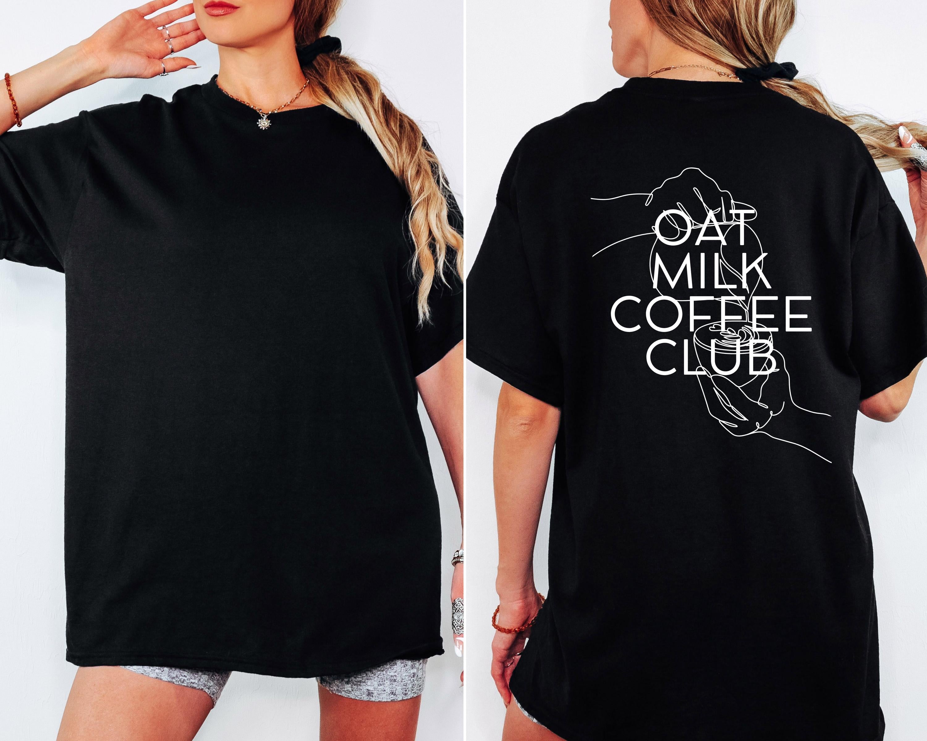 Oat Milk Club, T Shirt mit Backprint, Coffee Club, Tshirt mit Spruch, Backprint T-Shirt, Geschenk Freundin, Kaffeeliebhaber, Hafermilch Top