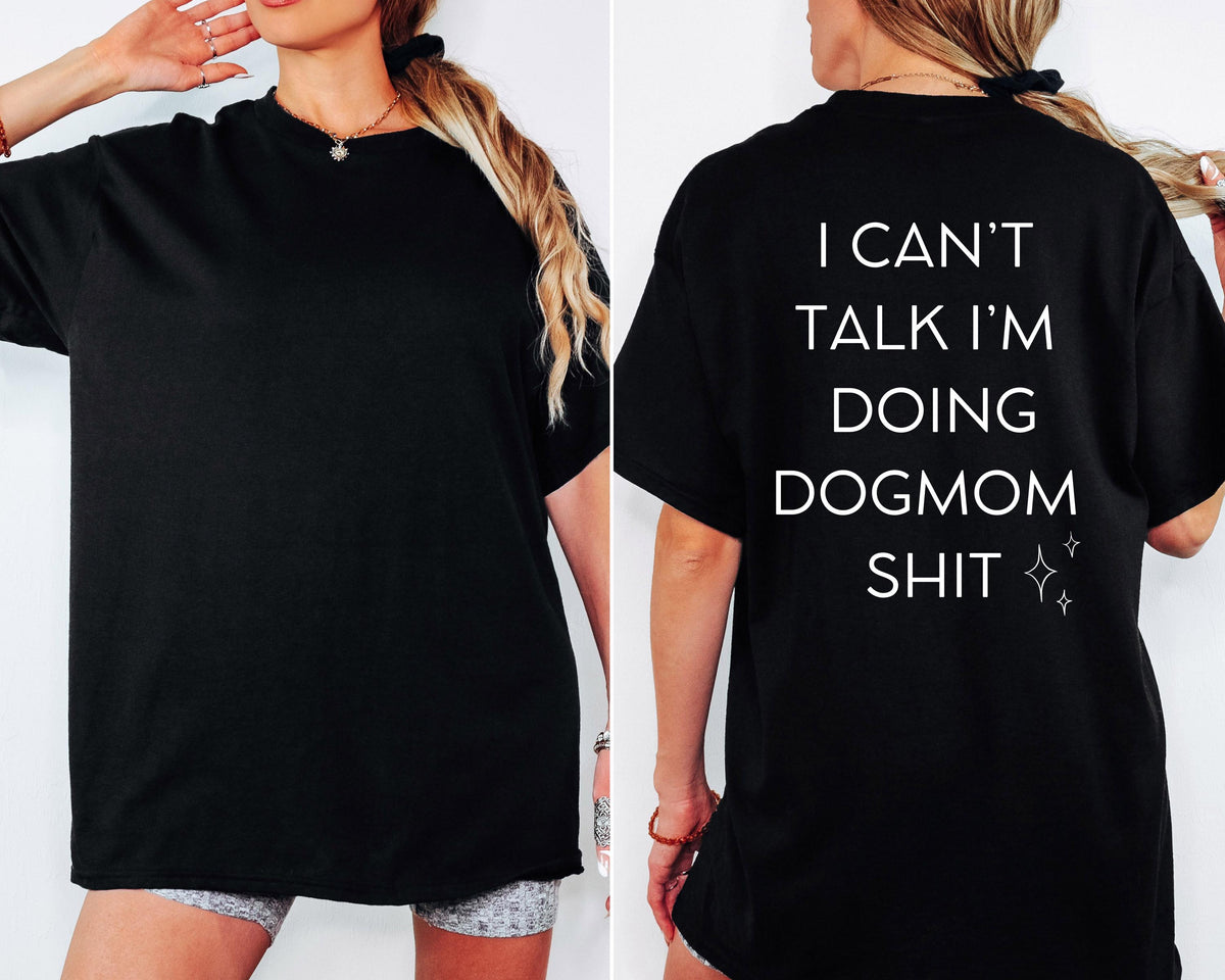 T Shirt Hund, Backprint, Dogmom, T Shirt Dog Mom, Geschenk Freundin, Mama, Hundeliebhaber, Hundebesitzer, Weihnachtsgeschenk, Geschenkidee