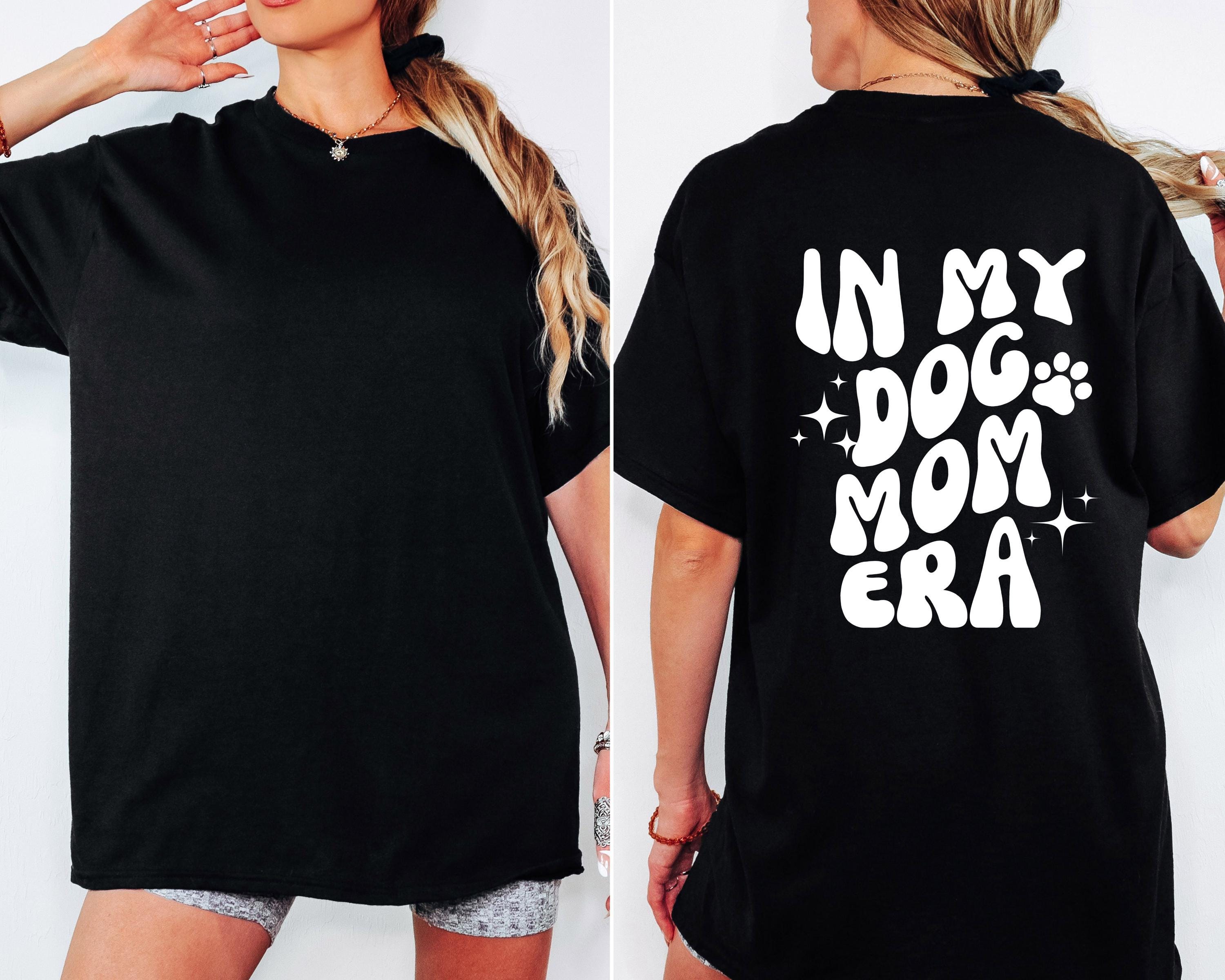 Shirt Hund Backprint, Dogmom Era, T Shirt Dog Mom, Geschenk Freundin, Mama, Hundeliebhaber, Hundebesitzer, Doodle, Pudel, Labrador, Dackel