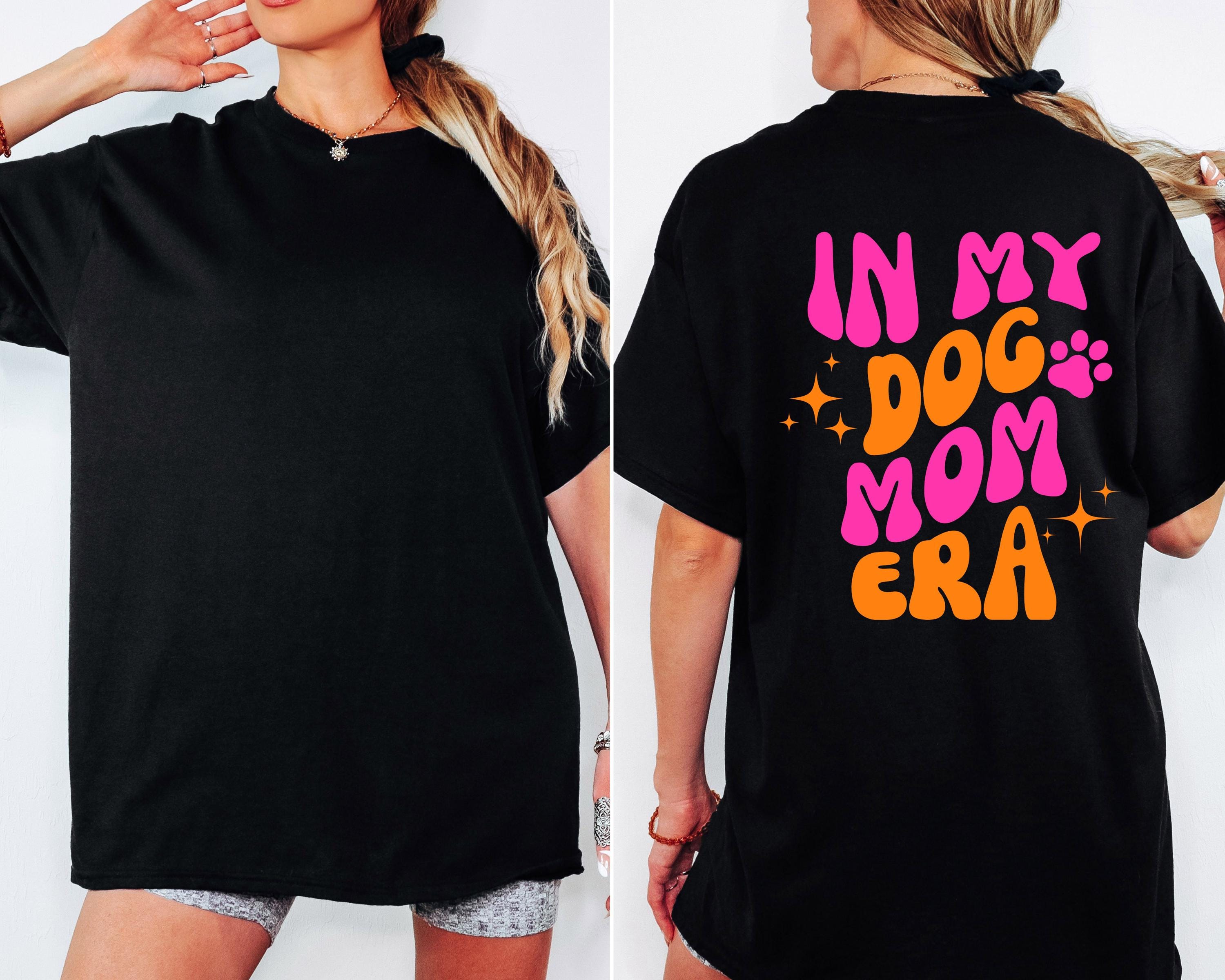T Shirt Hund Backprint, Dogmom Era, T Shirt Dog Mom, Geschenk Freundin, Mama, Hundeliebhaber, Hundebesitzer, Doodle, Pudel, Labrador, Dackel