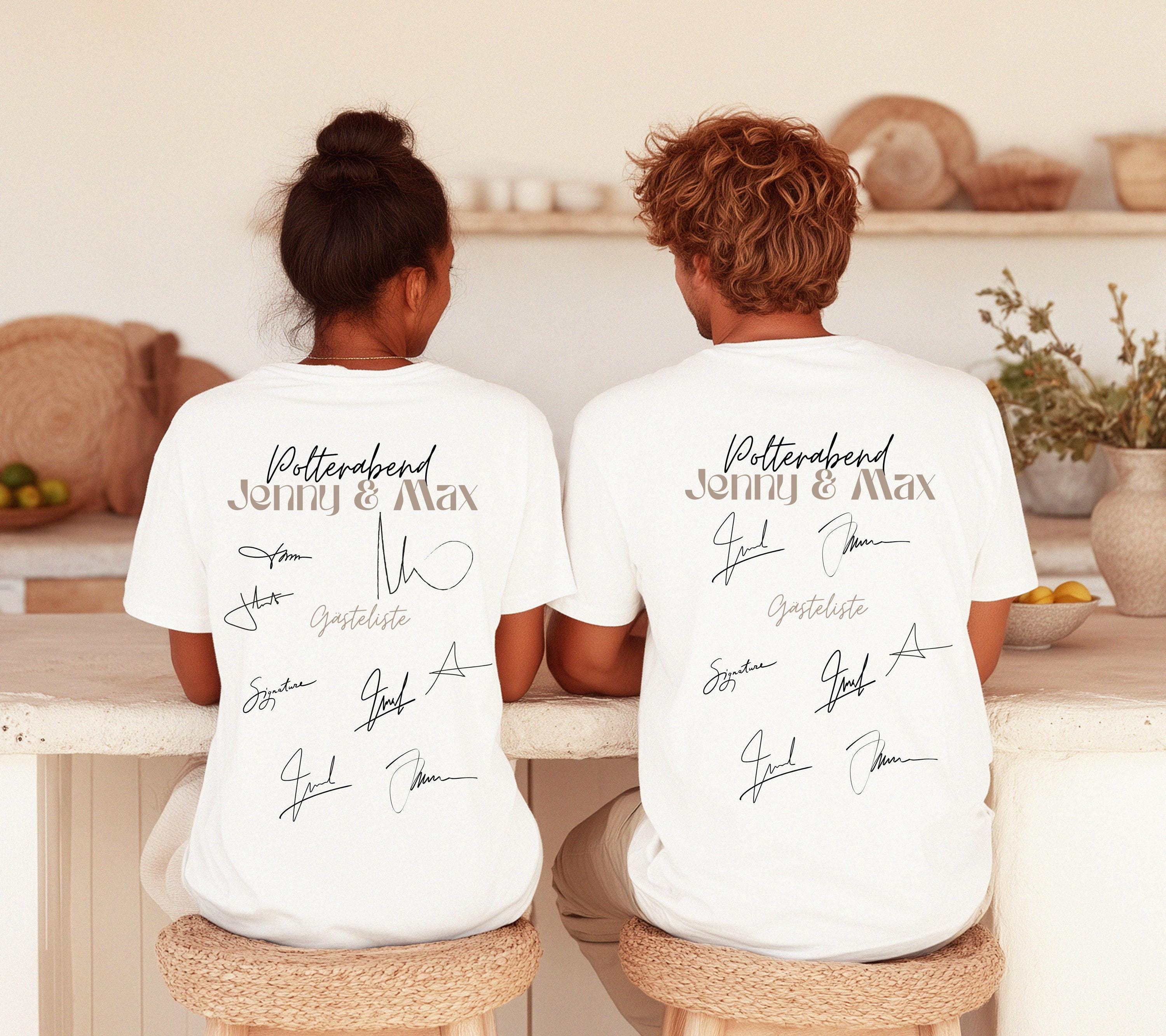 Polterei Geschenk, Polterabend Shirt, Gästeliste, Unterschrift, Gästebuch, Verlobungsfeier, Braut, Partner Shirt, Paar, Geschenkidee, Heirat