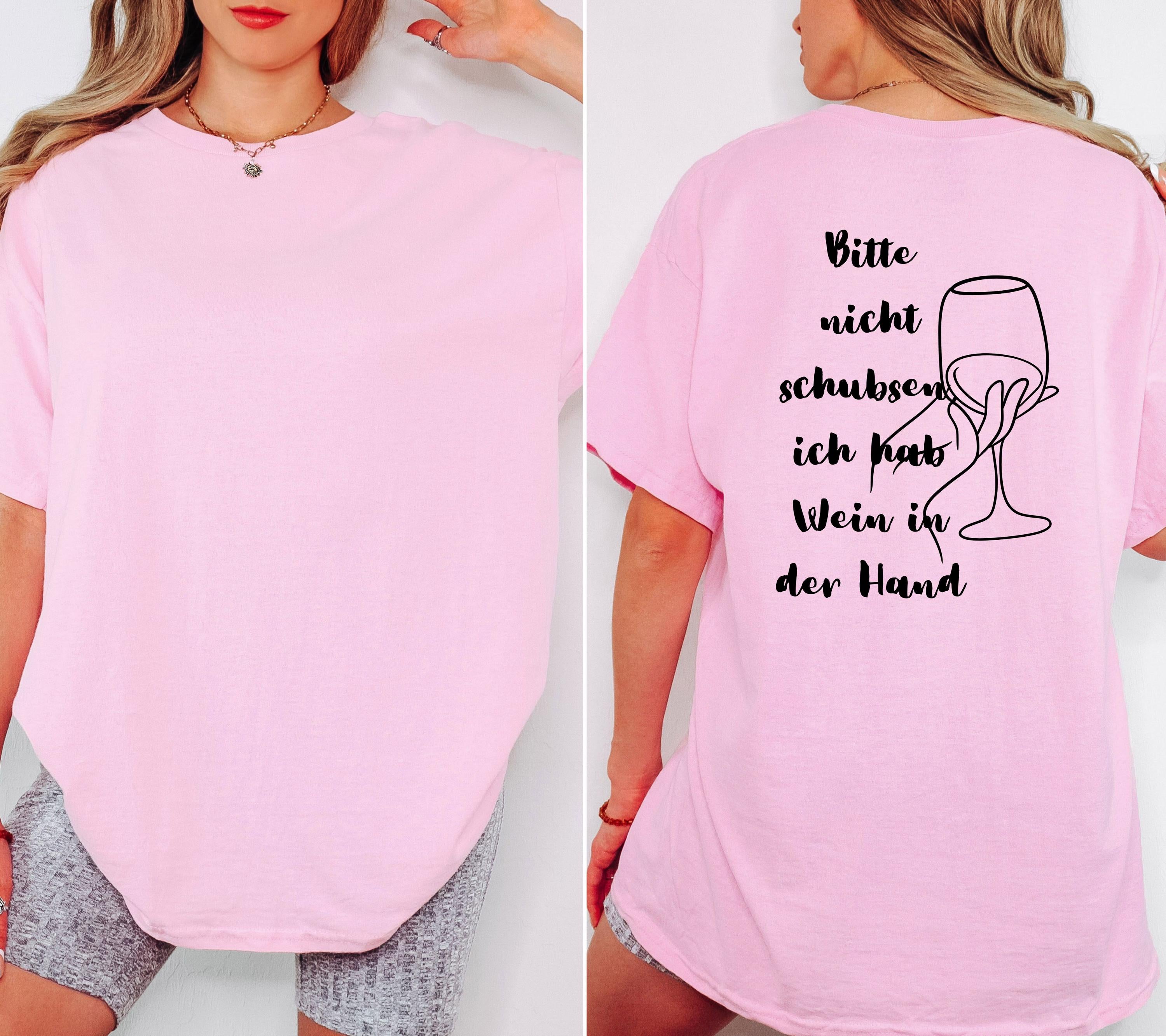 lustiges Shirt Damen, Bitte nicht schubsen ich hab Wein in der Hand, Damen, Weinfest, Geschenk Weinliebhaber, Weintrinker, Shirt mit Spruch