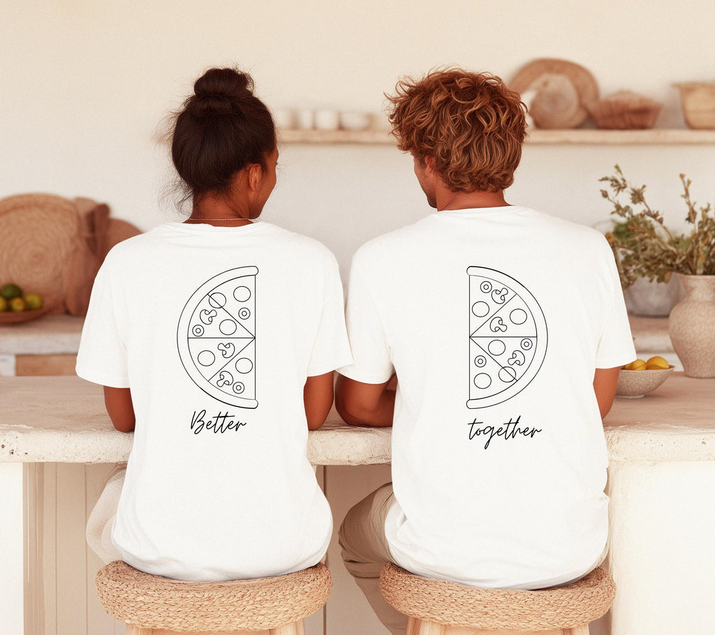 Better Together Shirt, Partner Shirts für Paare, Lustiges Pärchen Geschenk, Couple Shirts, Valentinstag, Jahrestag, Pizza Shirt, Freund
