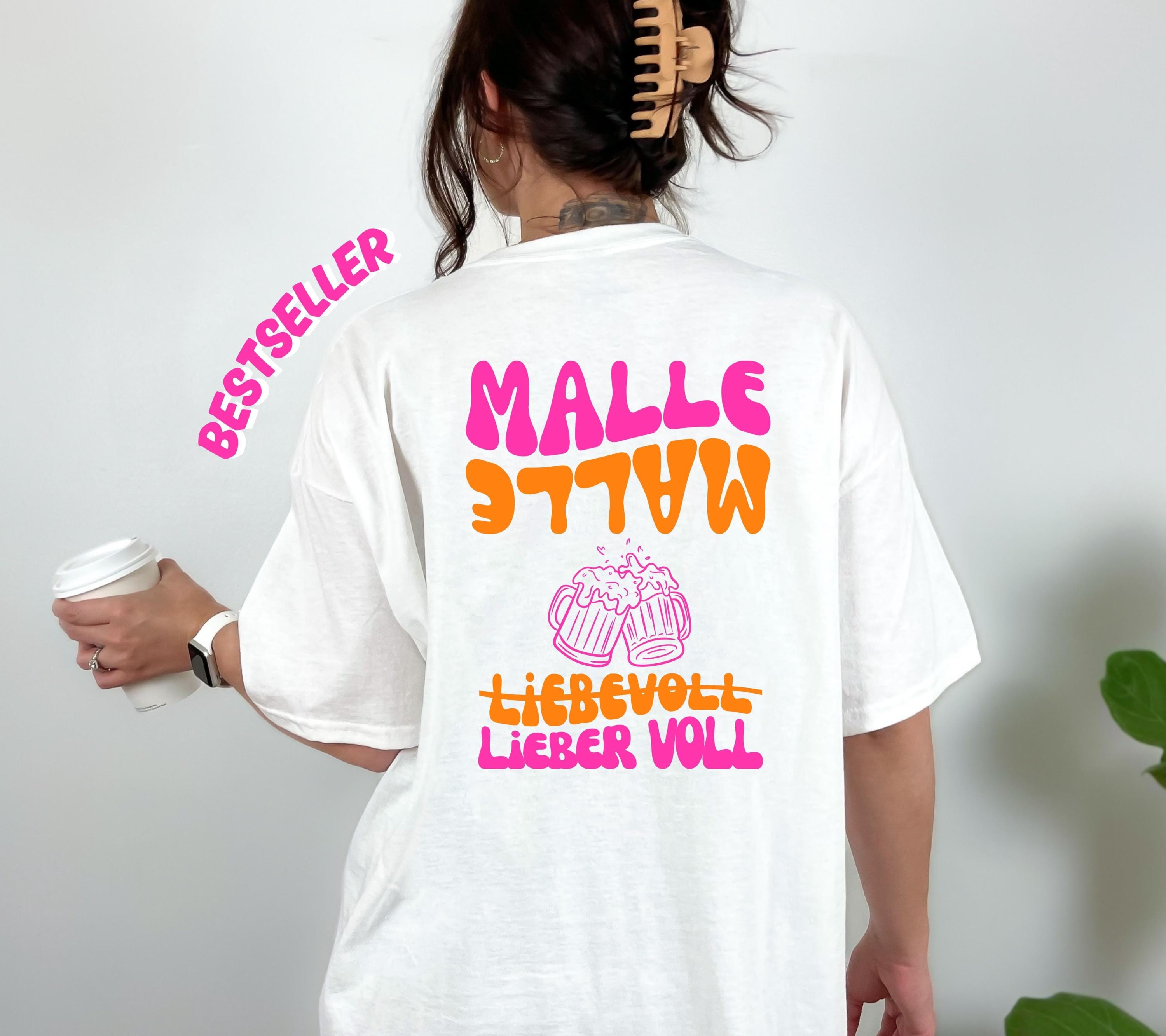 Malle Shirt, Backprint, liebevoll lieber voll T Shirt, personalisiert, Mallorca Shirts, Bier Shirt, Sauf T Shirt, Gruppenshirt, Mädelsurlaub