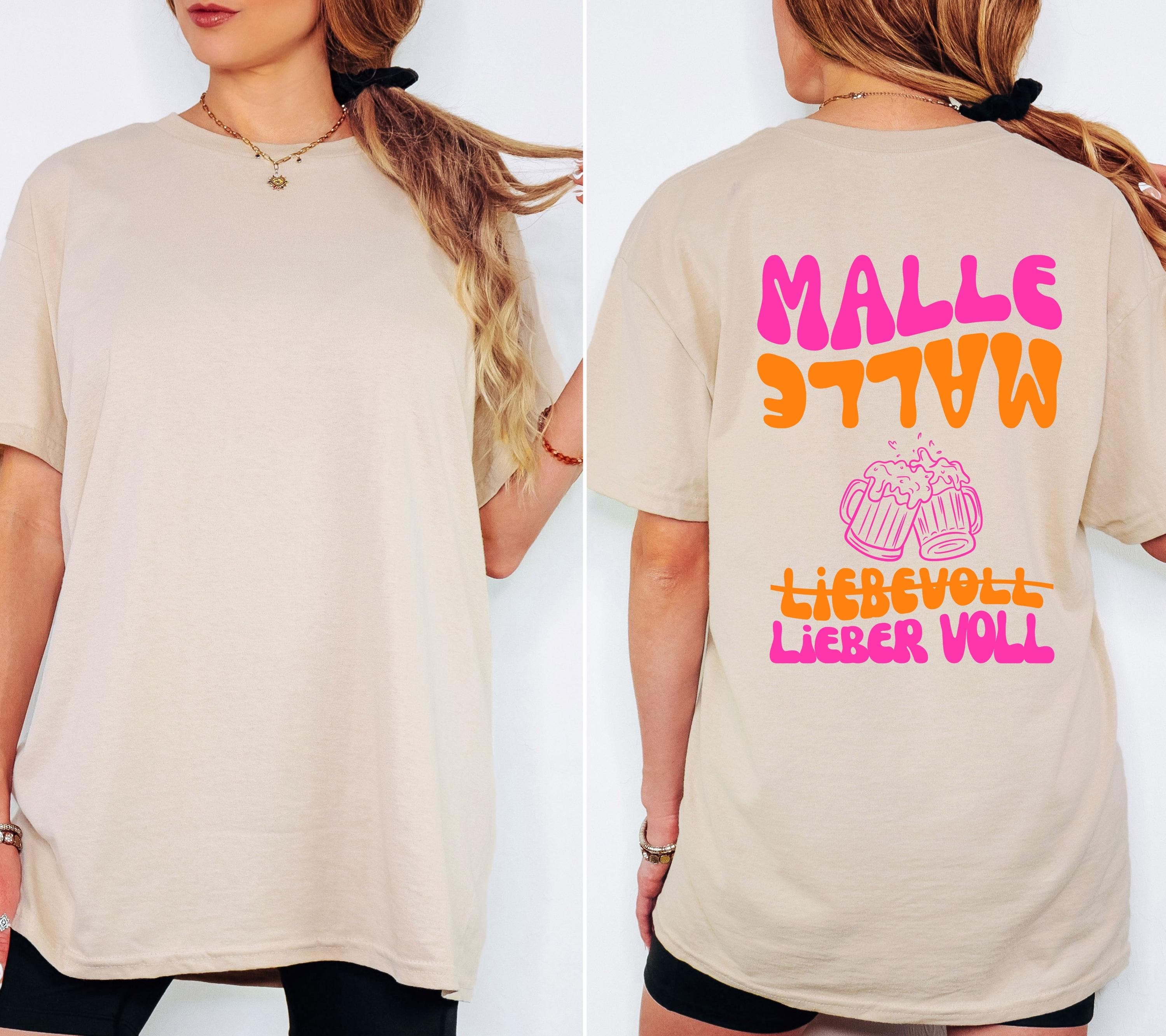 Malle Shirt, Backprint, liebevoll lieber voll T Shirt, personalisiert, Mallorca Shirts, Bier Shirt, Sauf T Shirt, Gruppenshirt, Mädelsurlaub