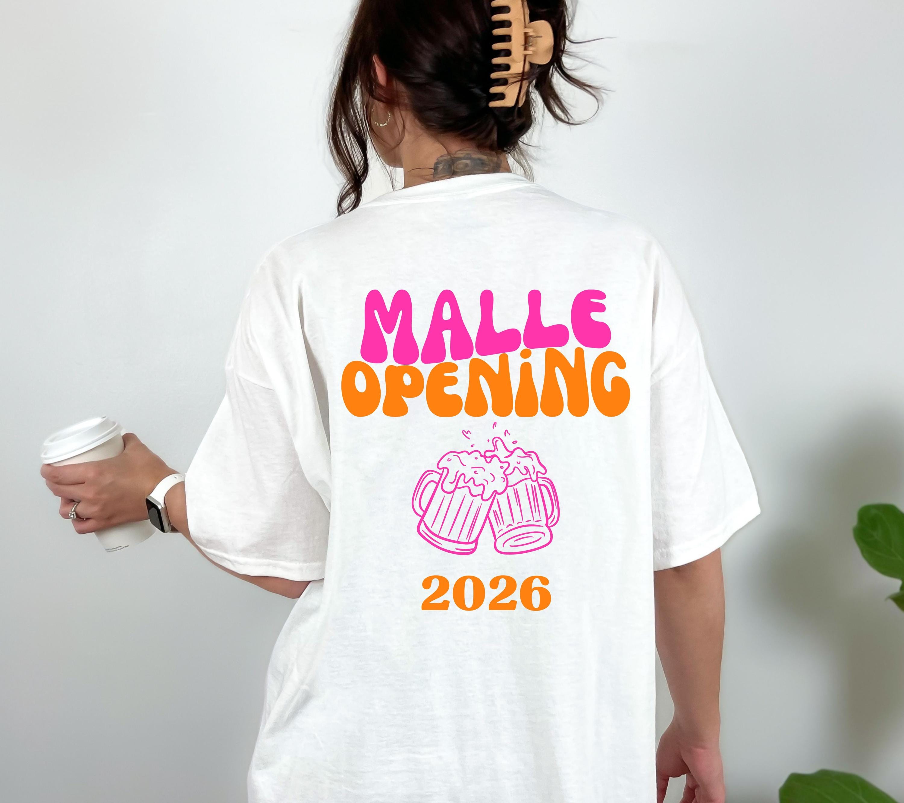 Malle Shirt, Opening, Malle 2026, Malle Shirts, Malle T Shirt, personalisiert, Mallorca Shirts, Bier Shirt, Sauf T Shirt, Gruppenshirt, Frau