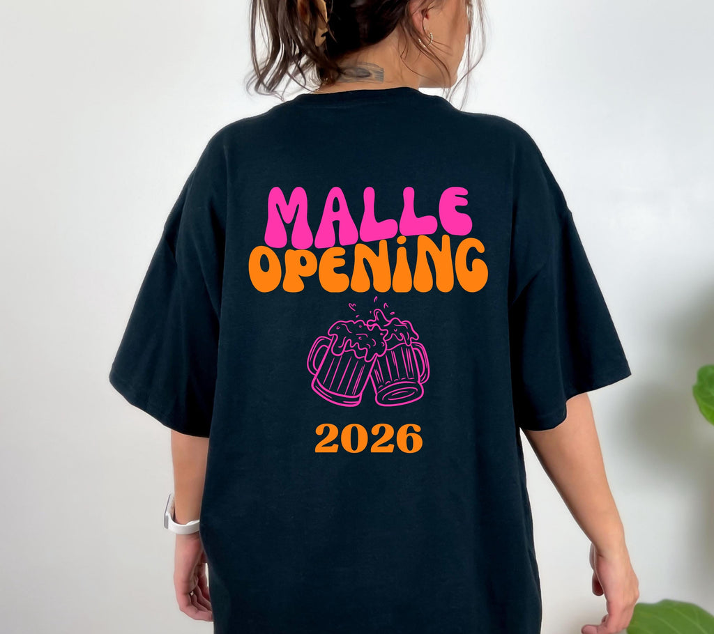 Malle Shirt, Opening, Malle 2026, Malle Shirts, Malle T Shirt, personalisiert, Mallorca Shirts, Bier Shirt, Sauf T Shirt, Gruppenshirt, Frau