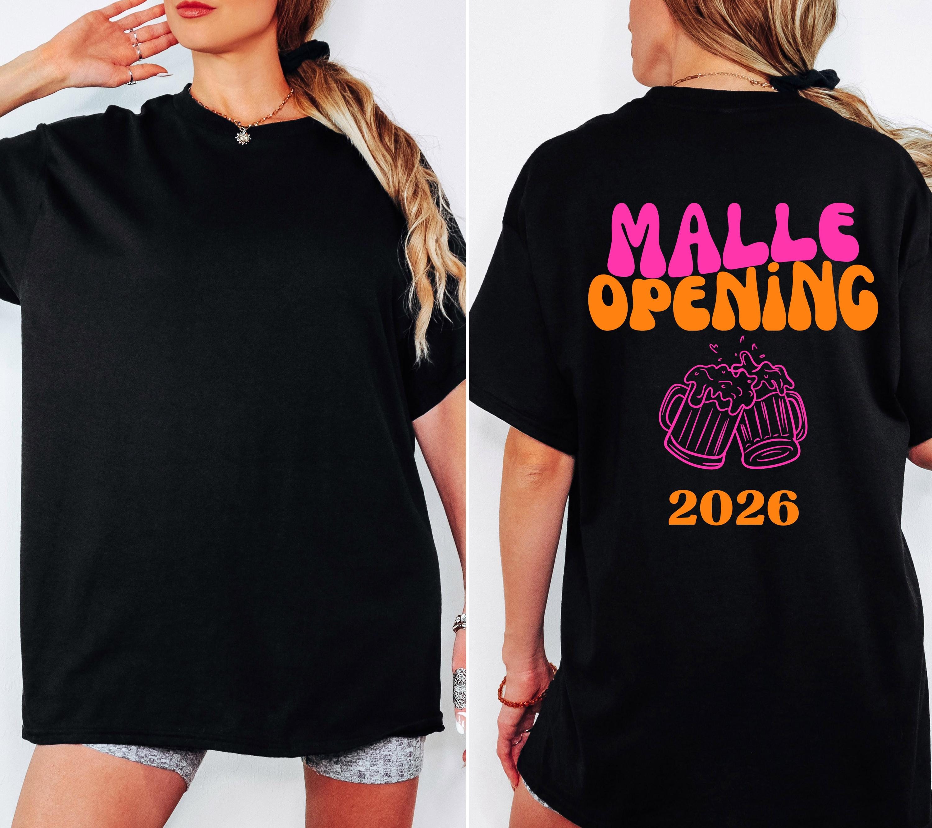 Malle Shirt, Opening, Malle 2026, Malle Shirts, Malle T Shirt, personalisiert, Mallorca Shirts, Bier Shirt, Sauf T Shirt, Gruppenshirt, Frau
