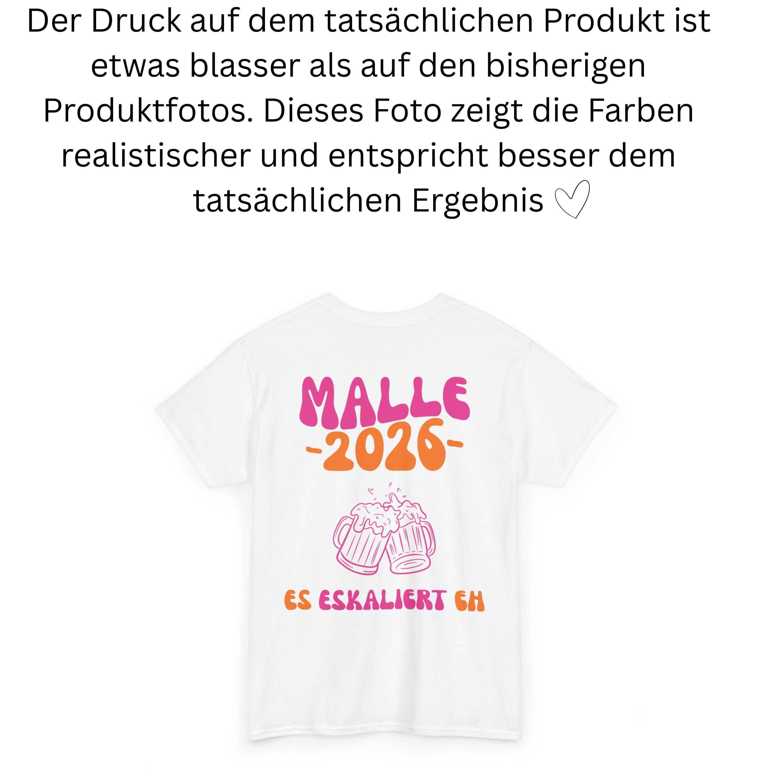 Malle Shirt, es eskaliert eh, Backprint, Malle 2026, Malle T Shirt, Mallorca Shirts, Bier Shirt, Sauf T Shirt, Gruppenshirt, lustig, bunt
