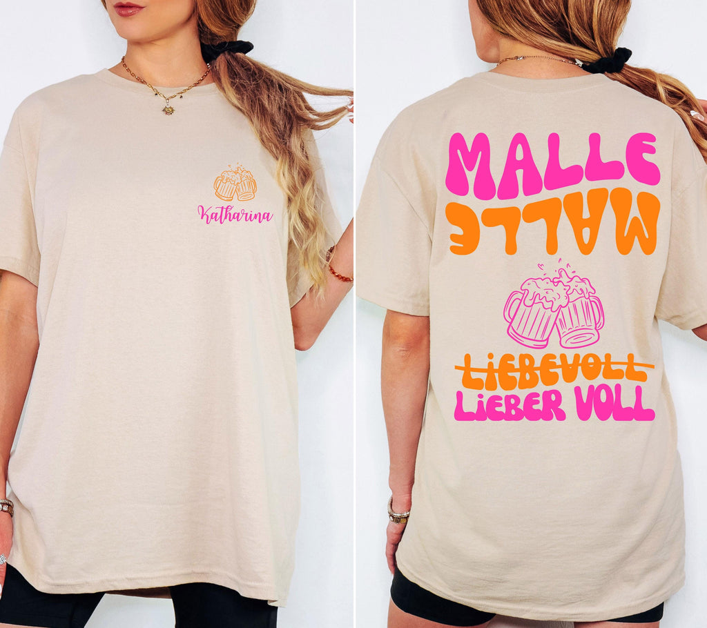 Malle Shirt, Backprint, liebevoll lieber voll T Shirt, personalisiert, Mallorca Shirts, Bier Shirt, Sauf T Shirt, Gruppenshirt, Mädelsurlaub