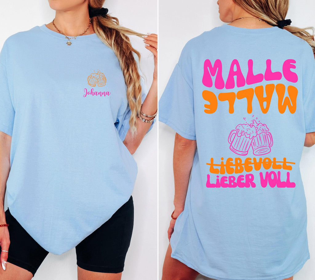 Malle Shirt, Backprint, liebevoll lieber voll T Shirt, personalisiert, Mallorca Shirts, Bier Shirt, Sauf T Shirt, Gruppenshirt, Mädelsurlaub
