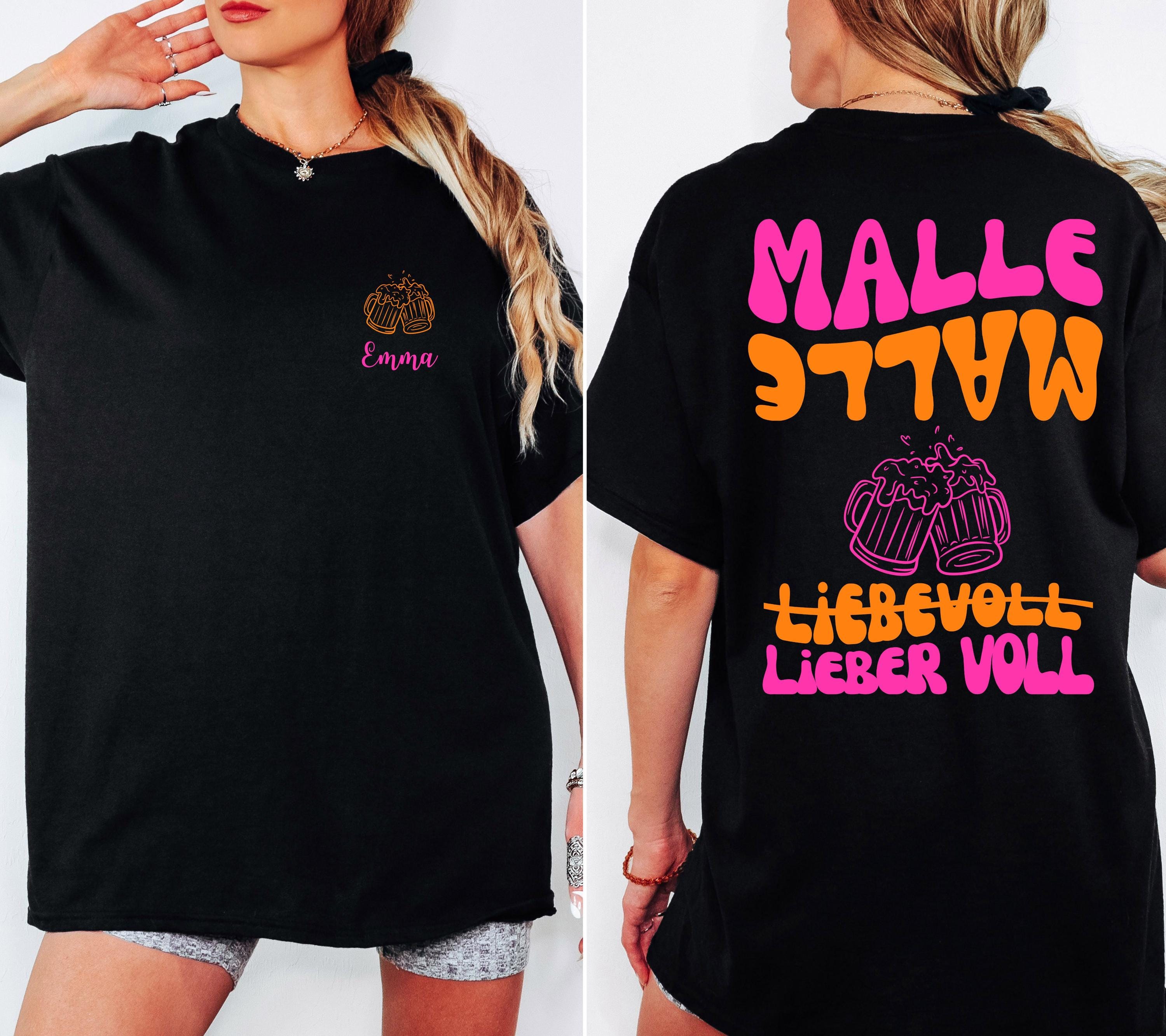 Malle Shirt, Backprint, liebevoll lieber voll T Shirt, personalisiert, Mallorca Shirts, Bier Shirt, Sauf T Shirt, Gruppenshirt, Mädelsurlaub