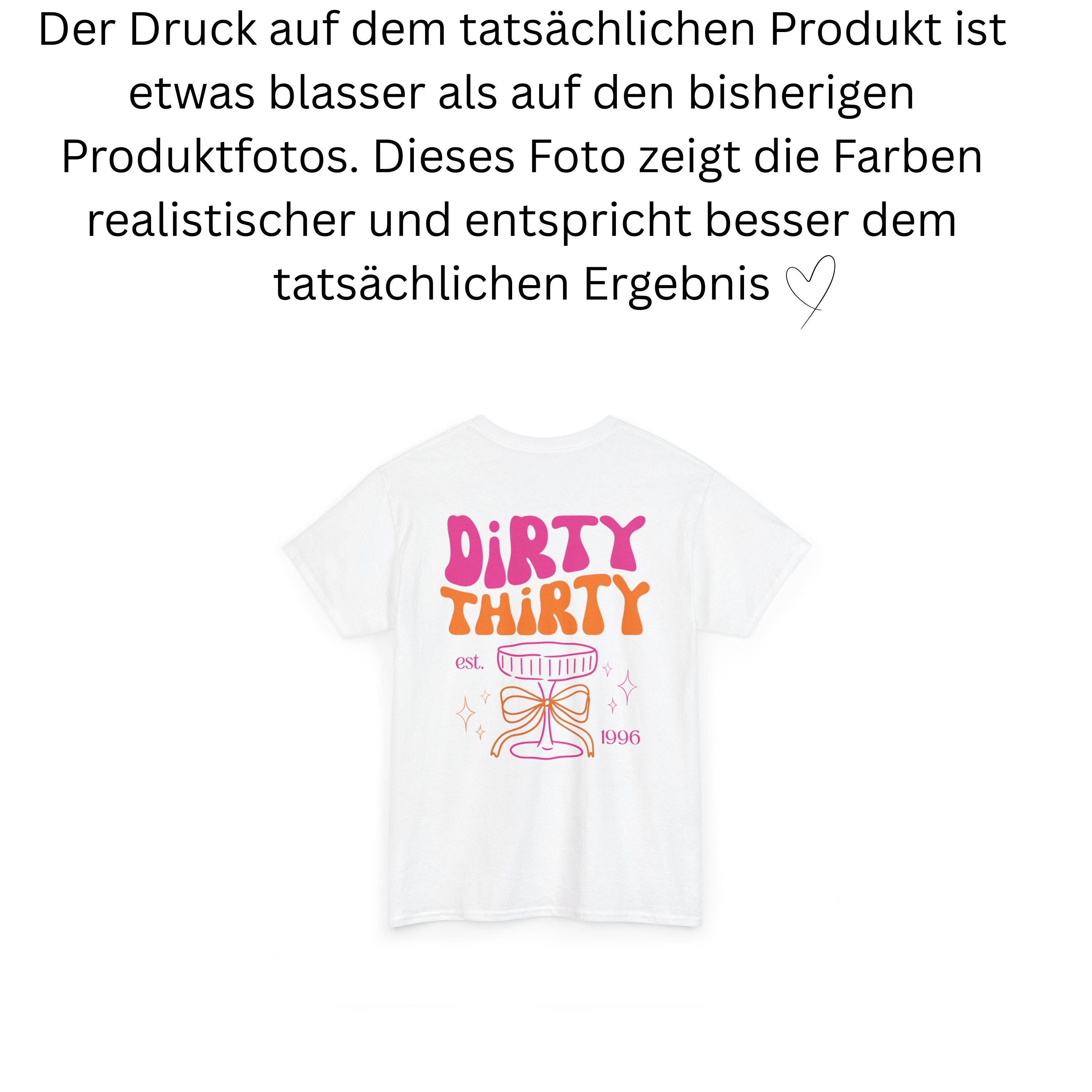 Dirty Thirty Shirt, Geburtstags Shirt, est 1996, personalisiertes 30. Geburtstag Shirt, Geschenkidee Geburtstag dreißig, 30 Jahre, Birthday