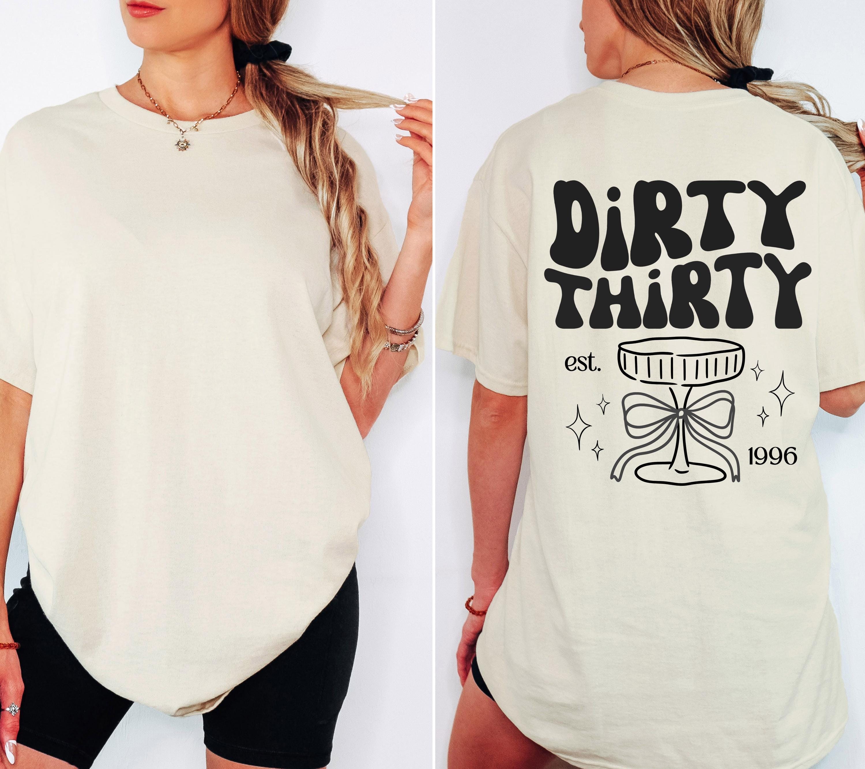 Dirty Thirty Shirt, Geburtstags Shirt, est 1996, personalisiertes 30. Geburtstag Shirt, Geschenkidee Geburtstag dreißig, 30 Jahre, Birthday
