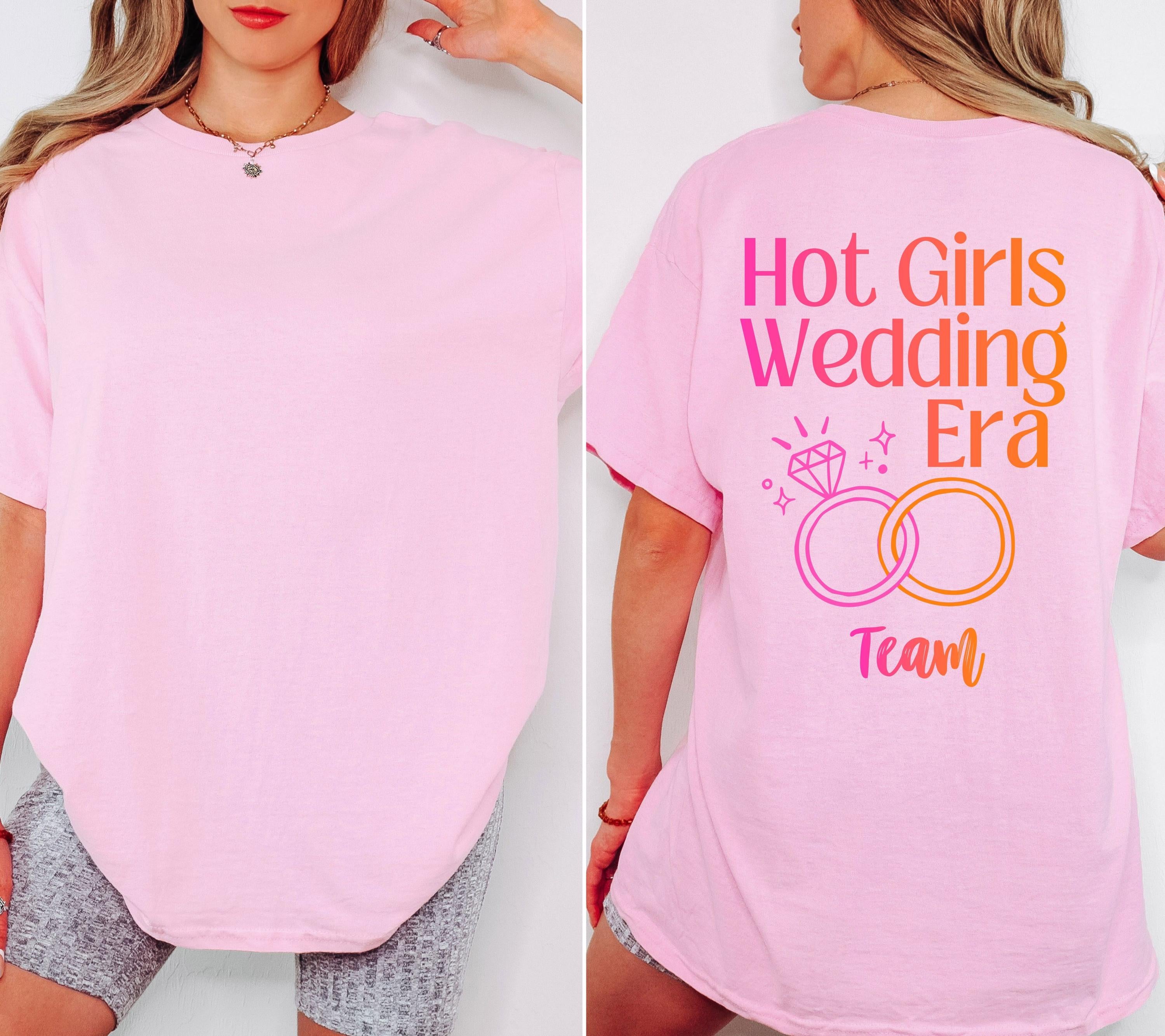JGA Shirts Frauen, Hot Girls Wedding Era, Junggesellinnenabschied, Team Shirts, Braut Shirt, Hochzeit, Geschenk Braut, JGA Trend 2026 Outfit
