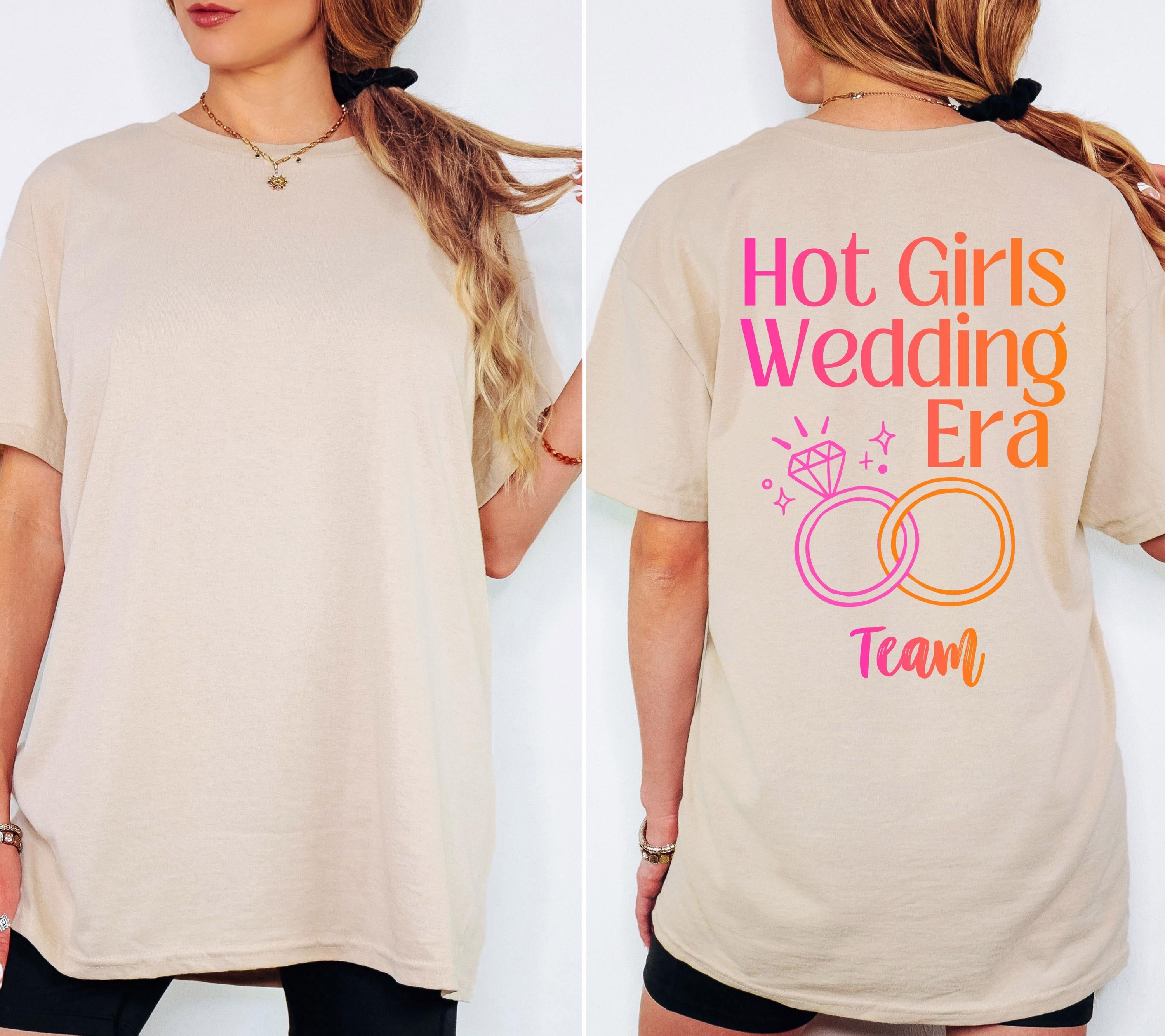JGA Shirts Frauen, Hot Girls Wedding Era, Junggesellinnenabschied, Team Shirts, Braut Shirt, Hochzeit, Geschenk Braut, JGA Trend 2026 Outfit