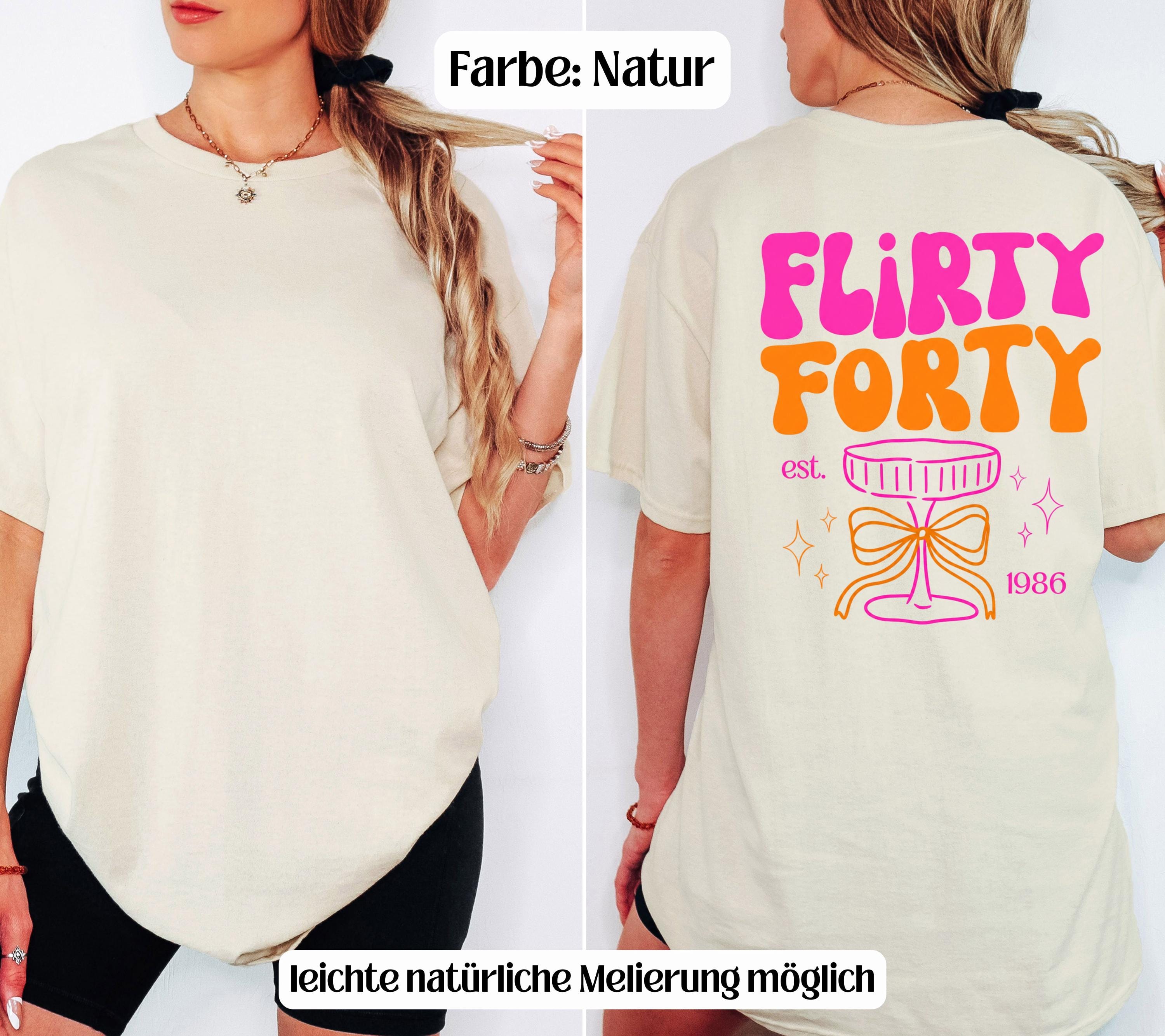 Flirty Forty Shirt, Geburtstagsshirt, est 1986, personalisiertes 40. Geburtstag Shirt, Geschenkidee Geburtstag vierzig, 40 Jahre Birthday