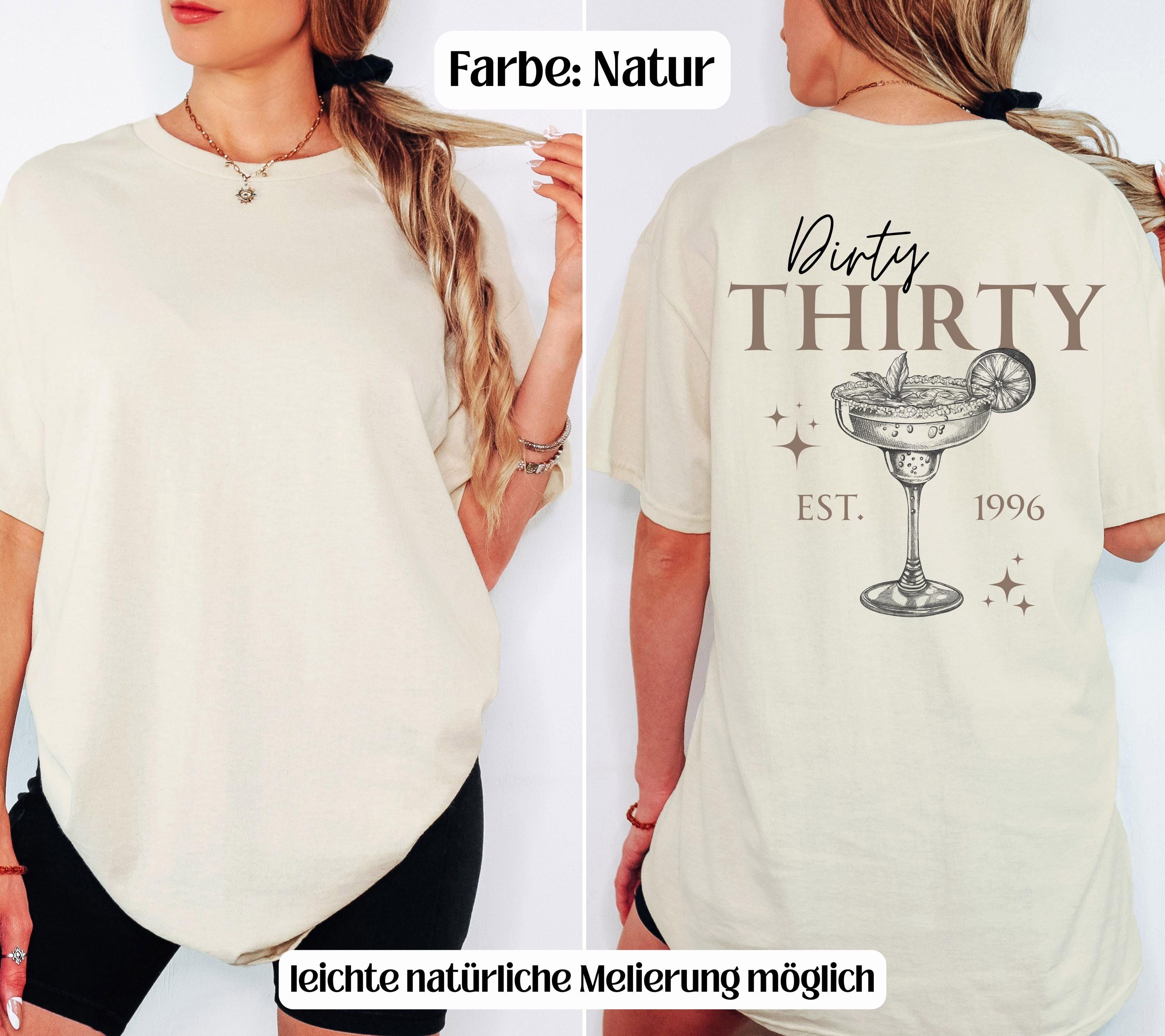 Dirty Thirty Shirt, Geburtstag Shirt, est 1996, personalisiertes 30. Geburtstag Shirt, Geschenkidee Geburtstag dreißig, 30 Jahre, Birthday