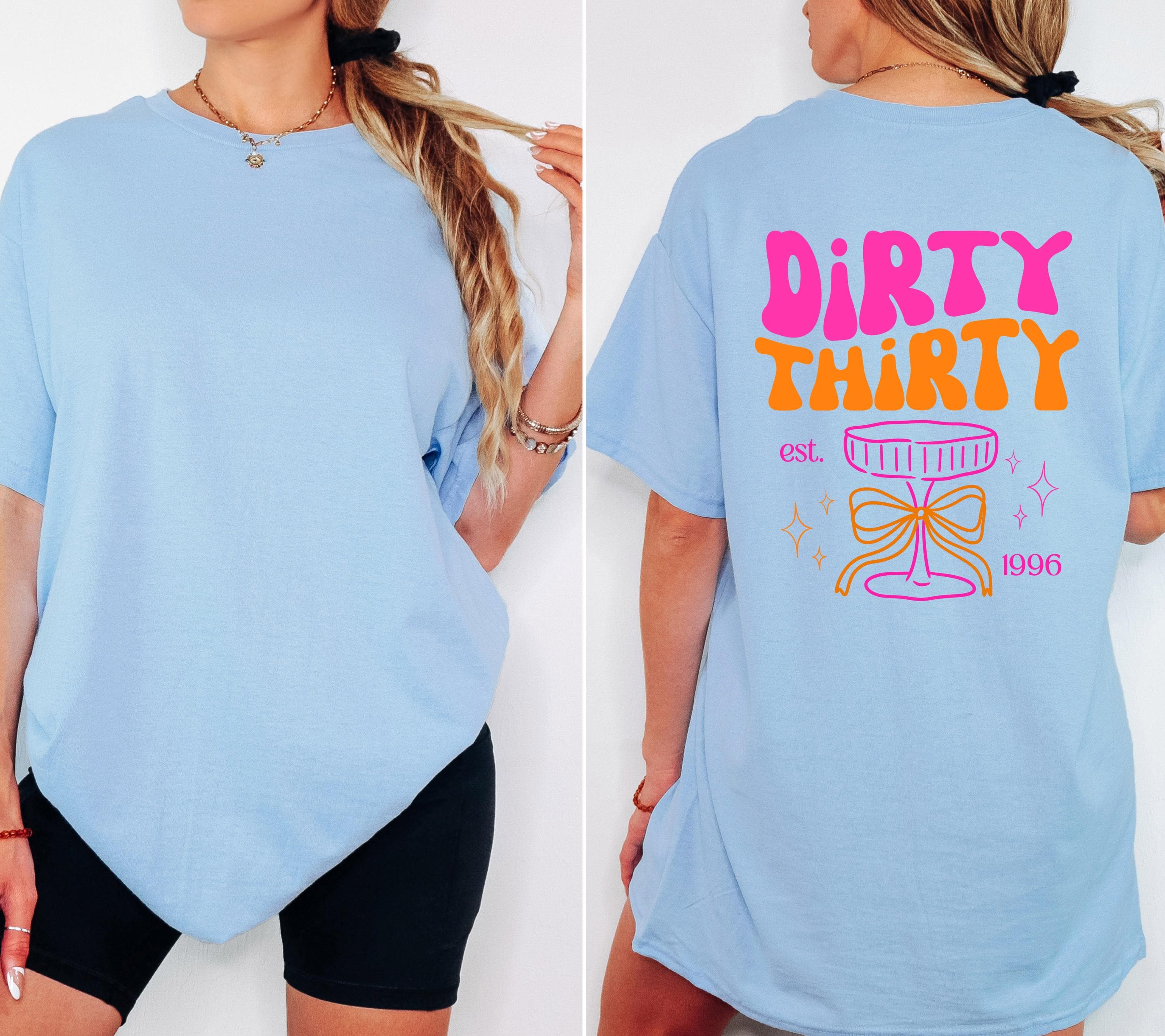 Dirty Thirty Shirt, Geburtstags Shirt, est 1996, personalisiertes 30. Geburtstag Shirt, Geschenkidee Geburtstag dreißig, 30 Jahre, Birthday