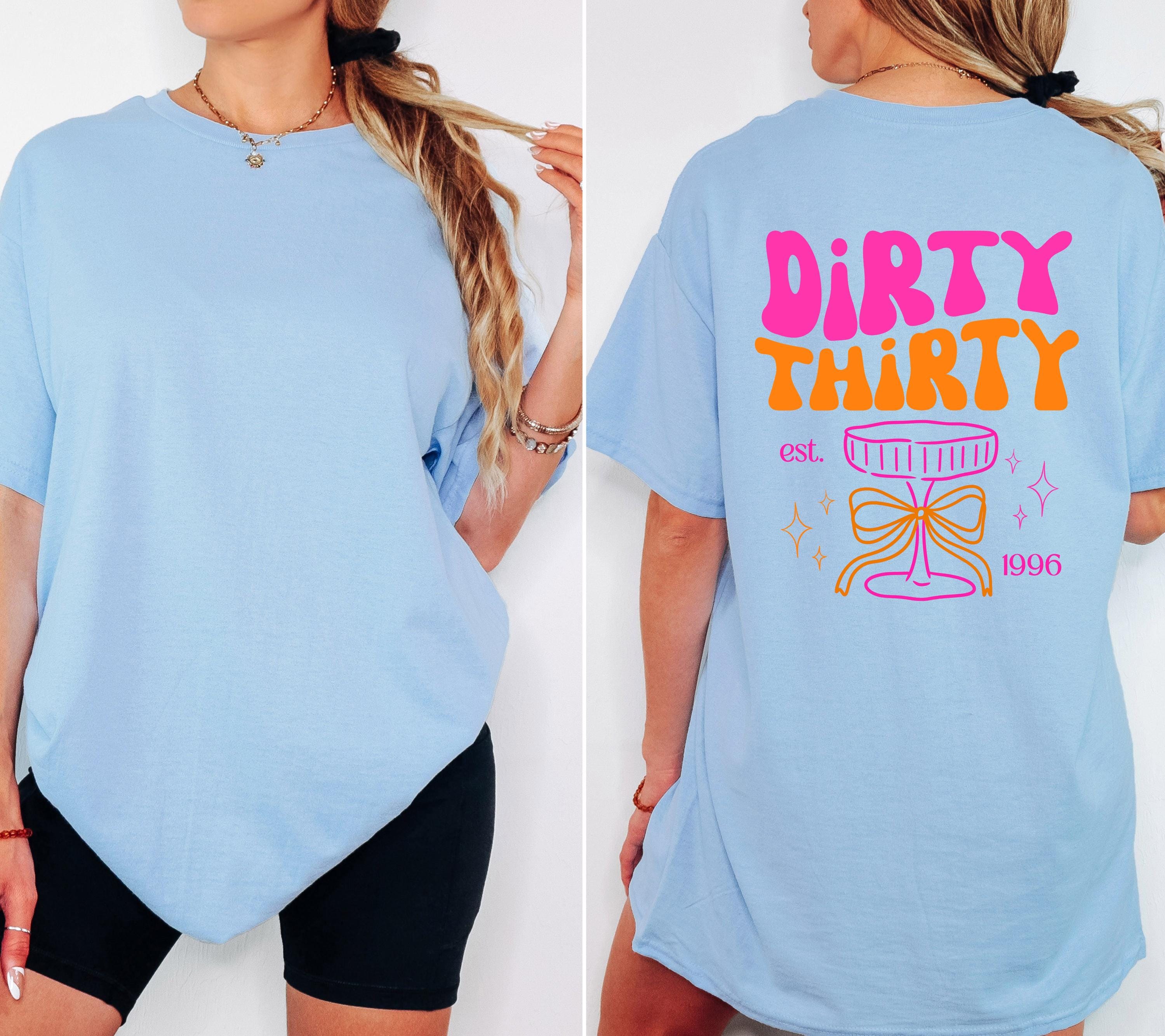 Dirty Thirty Shirt, Geburtstags Shirt, est 1996, personalisiertes 30. Geburtstag Shirt, Geschenkidee Geburtstag dreißig, 30 Jahre, Birthday