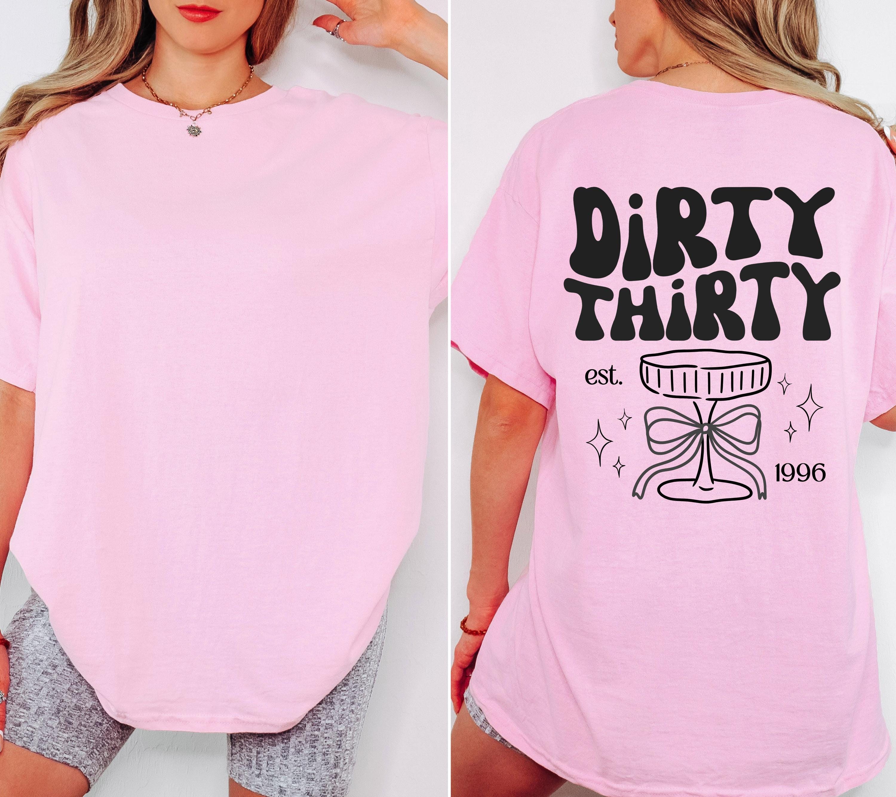 Dirty Thirty Shirt, Geburtstags Shirt, est 1996, personalisiertes 30. Geburtstag Shirt, Geschenkidee Geburtstag dreißig, 30 Jahre, Birthday