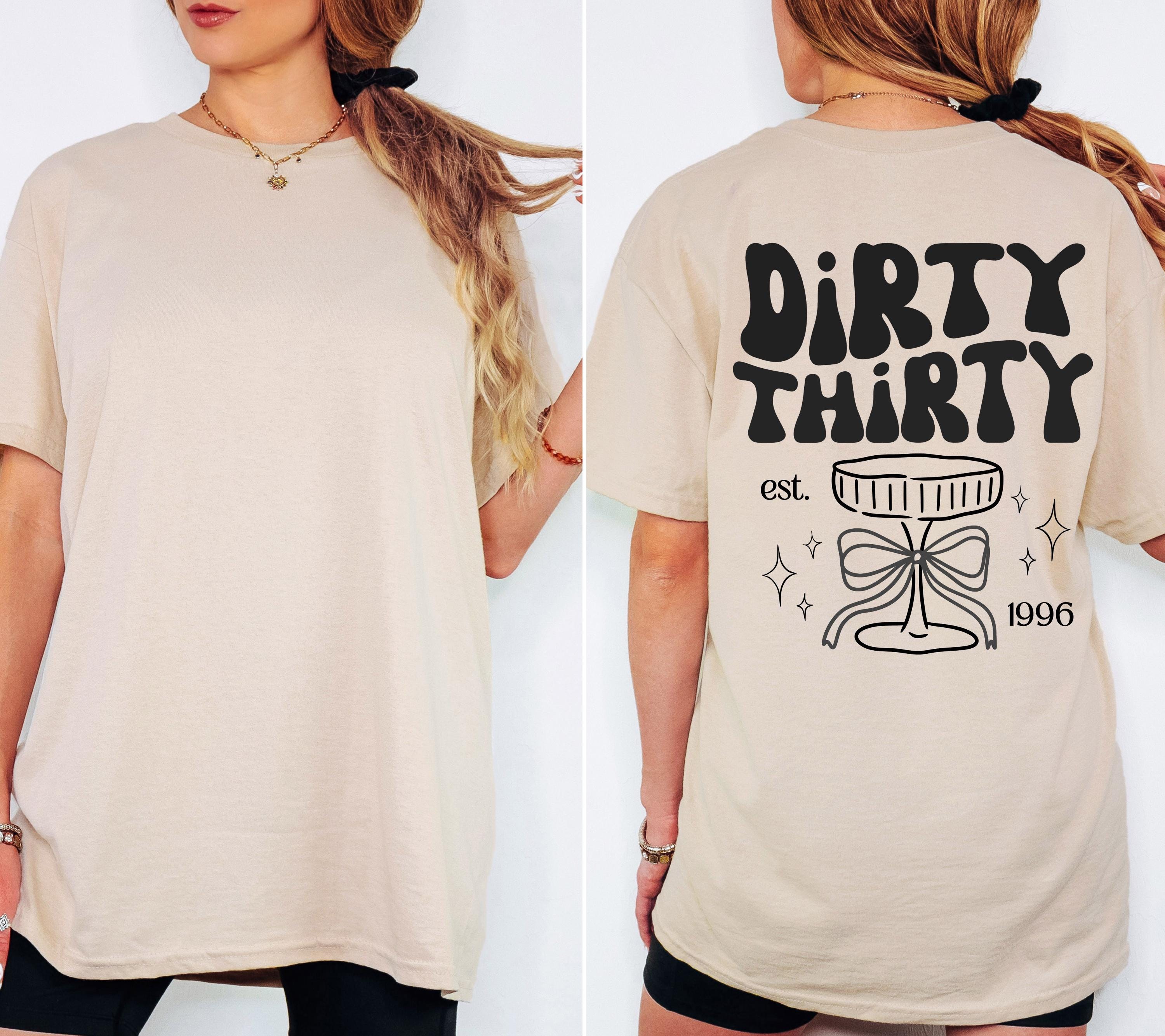 Dirty Thirty Shirt, Geburtstags Shirt, est 1996, personalisiertes 30. Geburtstag Shirt, Geschenkidee Geburtstag dreißig, 30 Jahre, Birthday