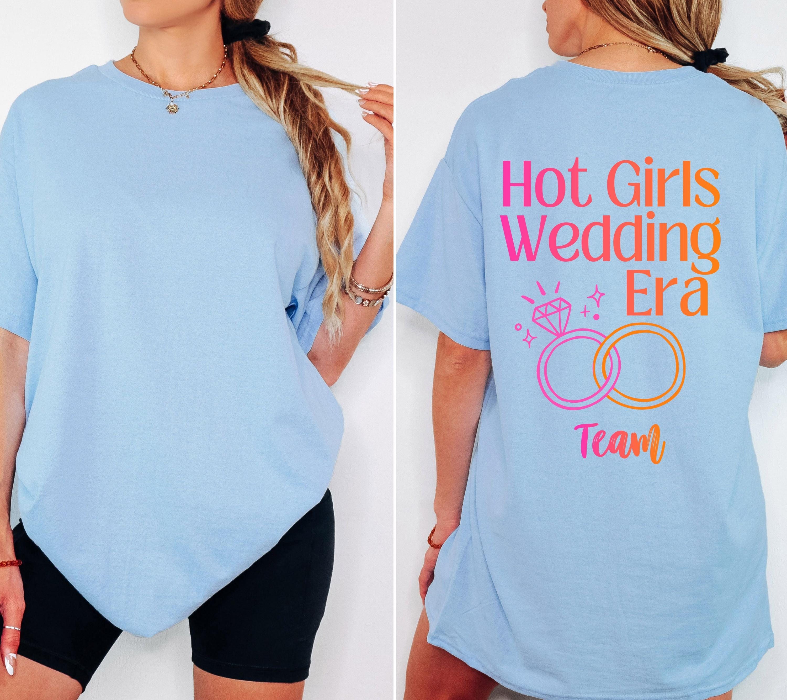 JGA Shirts Frauen, Hot Girls Wedding Era, Junggesellinnenabschied, Team Shirts, Braut Shirt, Hochzeit, Geschenk Braut, JGA Trend 2026 Outfit