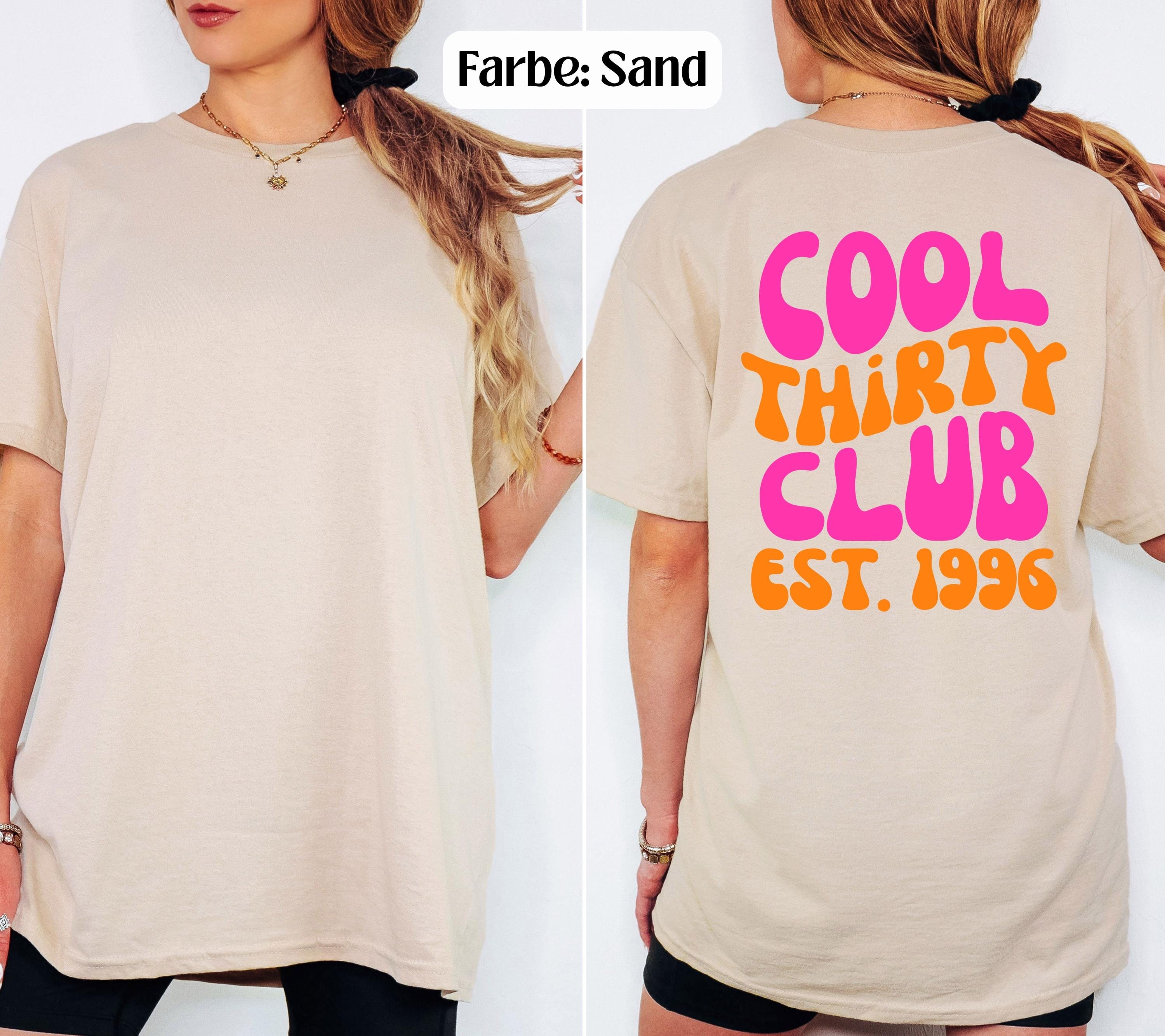 Cool Thirty Club Shirt, Geburtstags Shirt, est 1996, personalisiertes 30. Geburtstag Shirt, Geschenkidee Geburtstag dreißig, 30 Jahre, pink