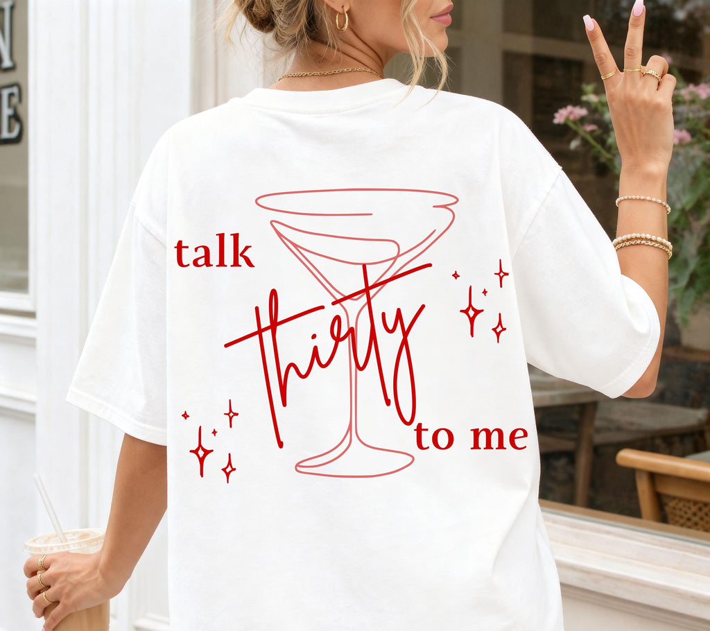Thirty Shirt, Geburtstags Shirt, personalisiertes 30. Geburtstag T-Shirt, Geschenk Geburtstag dreißig, 30 Jahre, Birthday, talk thirty to me