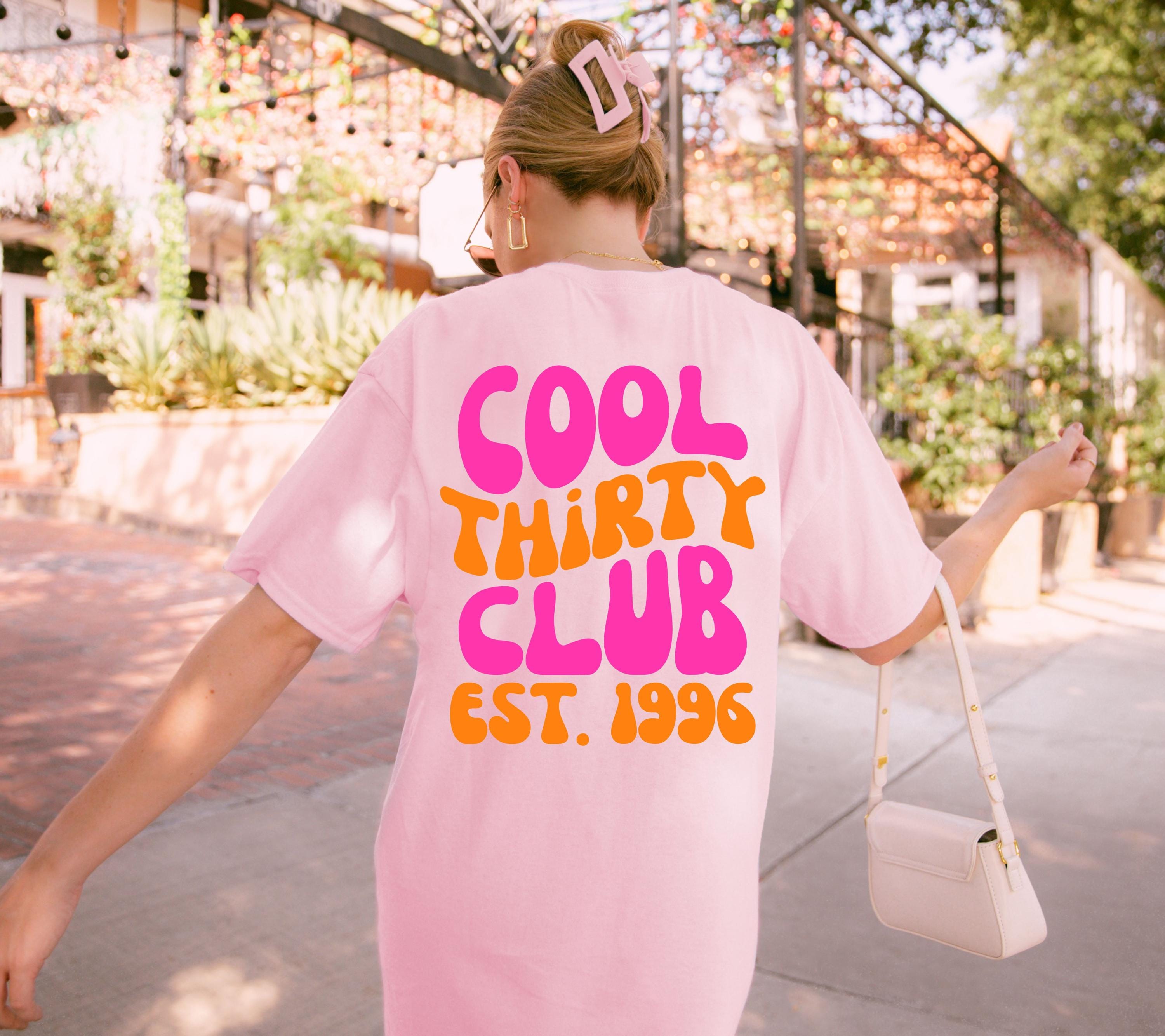 Cool Thirty Club Shirt, Geburtstags Shirt, est 1996, personalisiertes 30. Geburtstag Shirt, Geschenkidee Geburtstag dreißig, 30 Jahre, pink