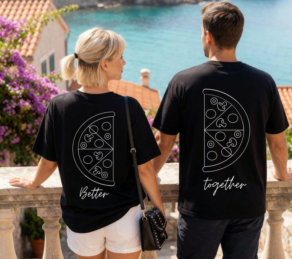 Better Together Shirt, Partner Shirts für Paare, Lustiges Pärchen Geschenk, Couple Shirts, Valentinstag, Jahrestag, Pizza Shirt, Freund