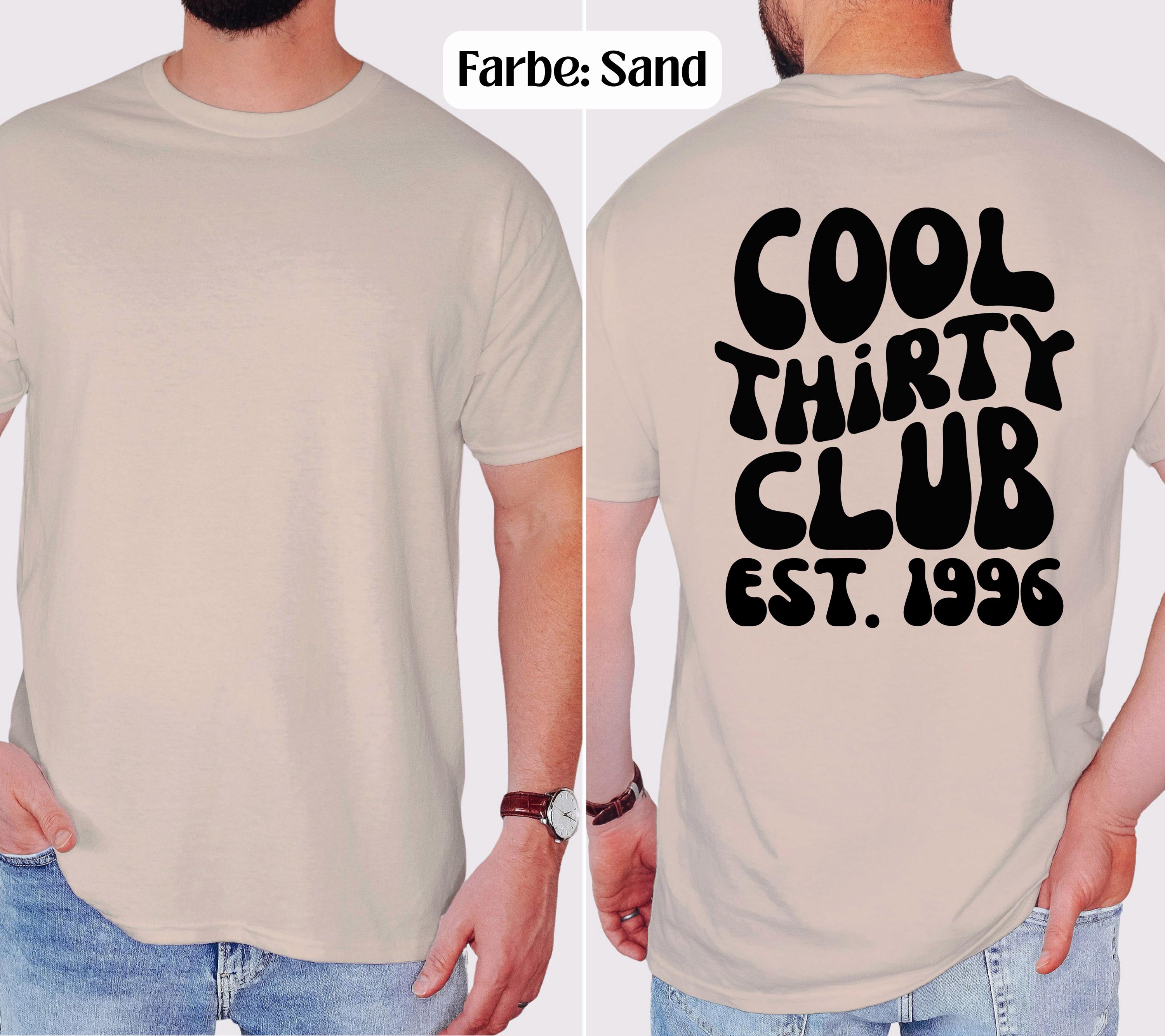 Cool Thirty Club Shirt, Männer, Geburtstags Shirt, est 1996, personalisiertes 30. Geburtstag Shirt, Geschenkidee dreißig, 30 Jahre, Herren