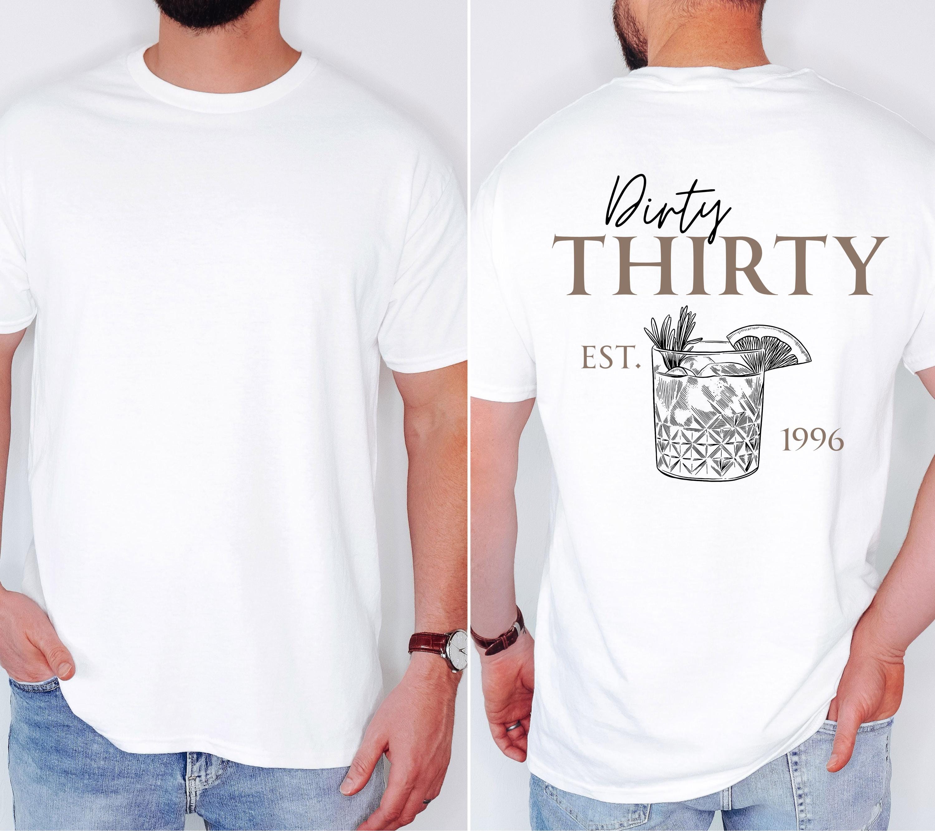 Dirty Thirty Shirt, Männer, Geburtstags Shirt, est 1996, personalisiertes 30. Geburtstag Shirt, Geschenkidee dreißig, 30 Jahre, Herren