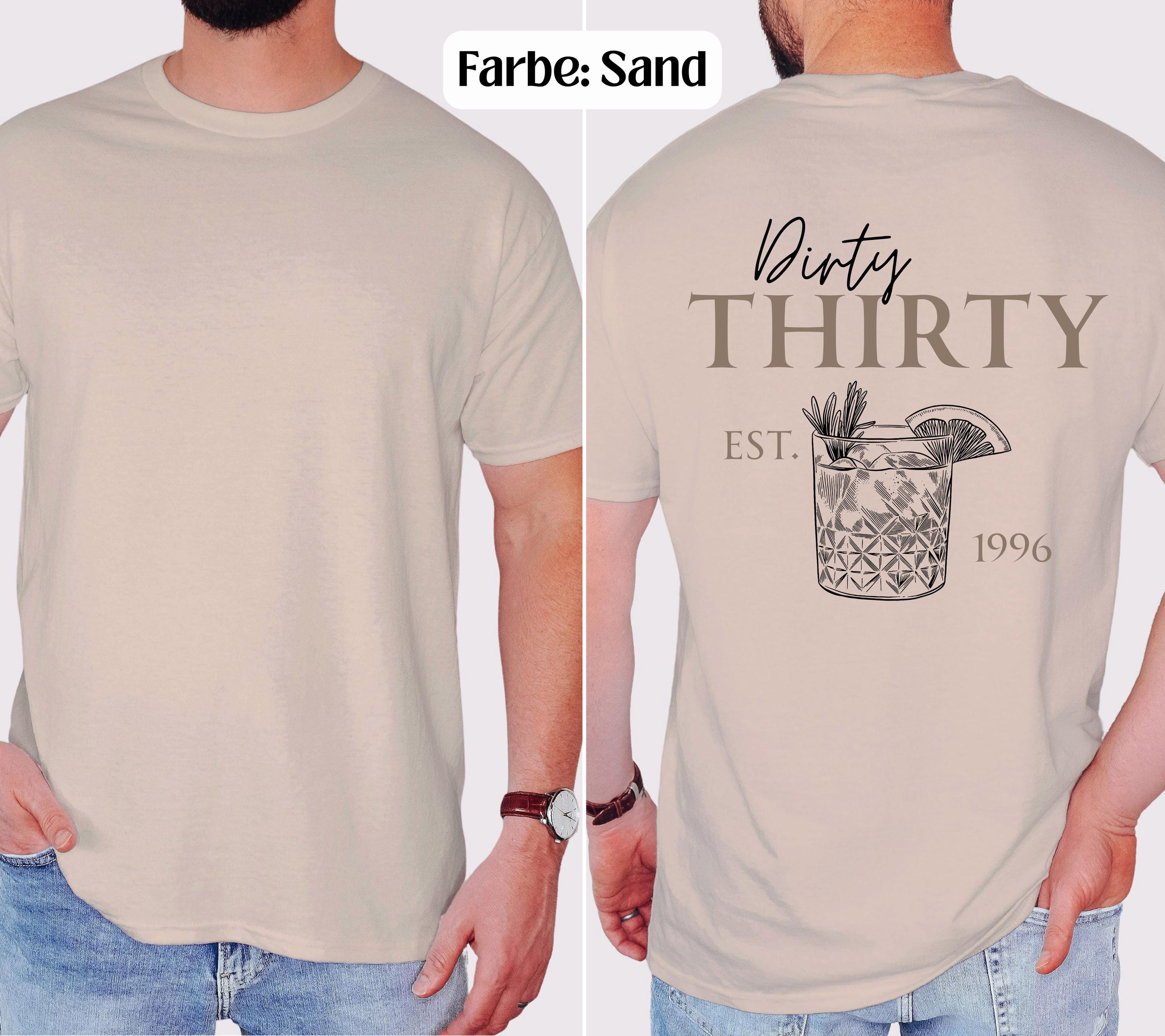Dirty Thirty Shirt, Männer, Geburtstags Shirt, est 1996, personalisiertes 30. Geburtstag Shirt, Geschenkidee dreißig, 30 Jahre, Herren