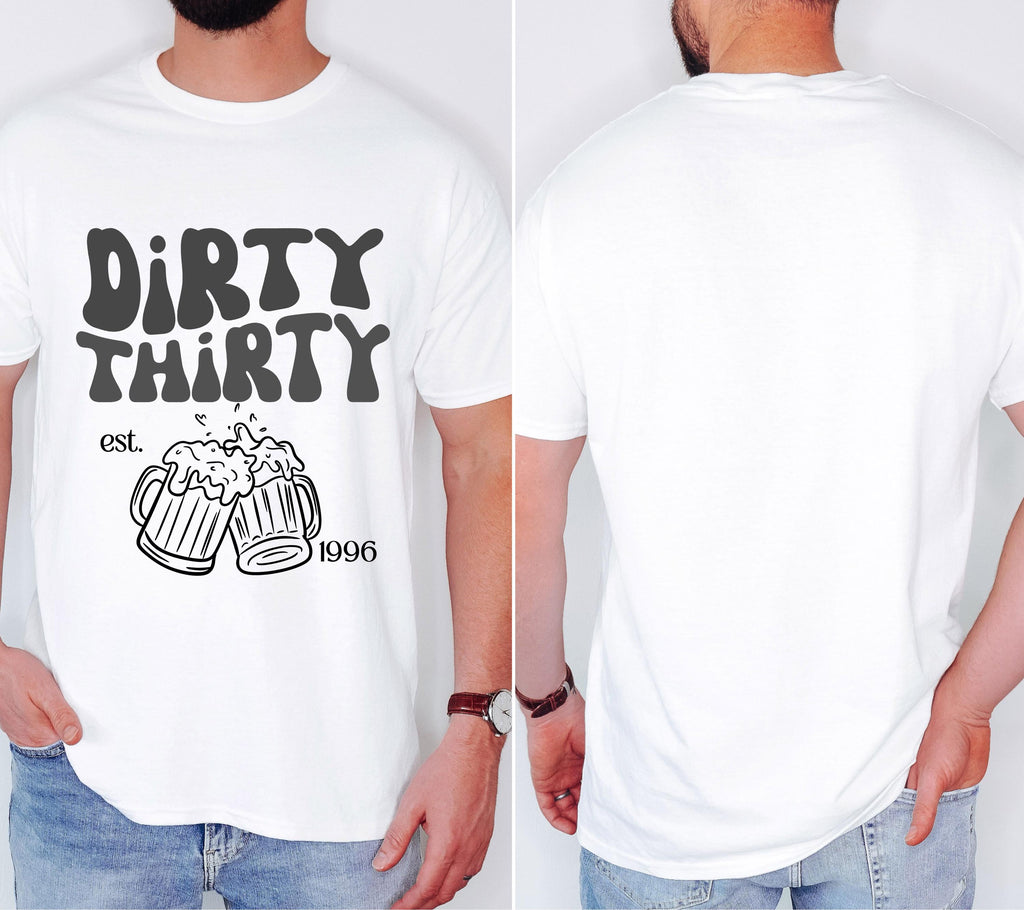 Dirty Thirty Shirt, Männer, Geburtstags Shirt, est 1996, personalisiertes 30. Geburtstag Shirt, Geschenkidee dreißig, 30 Jahre, Herren, weiß