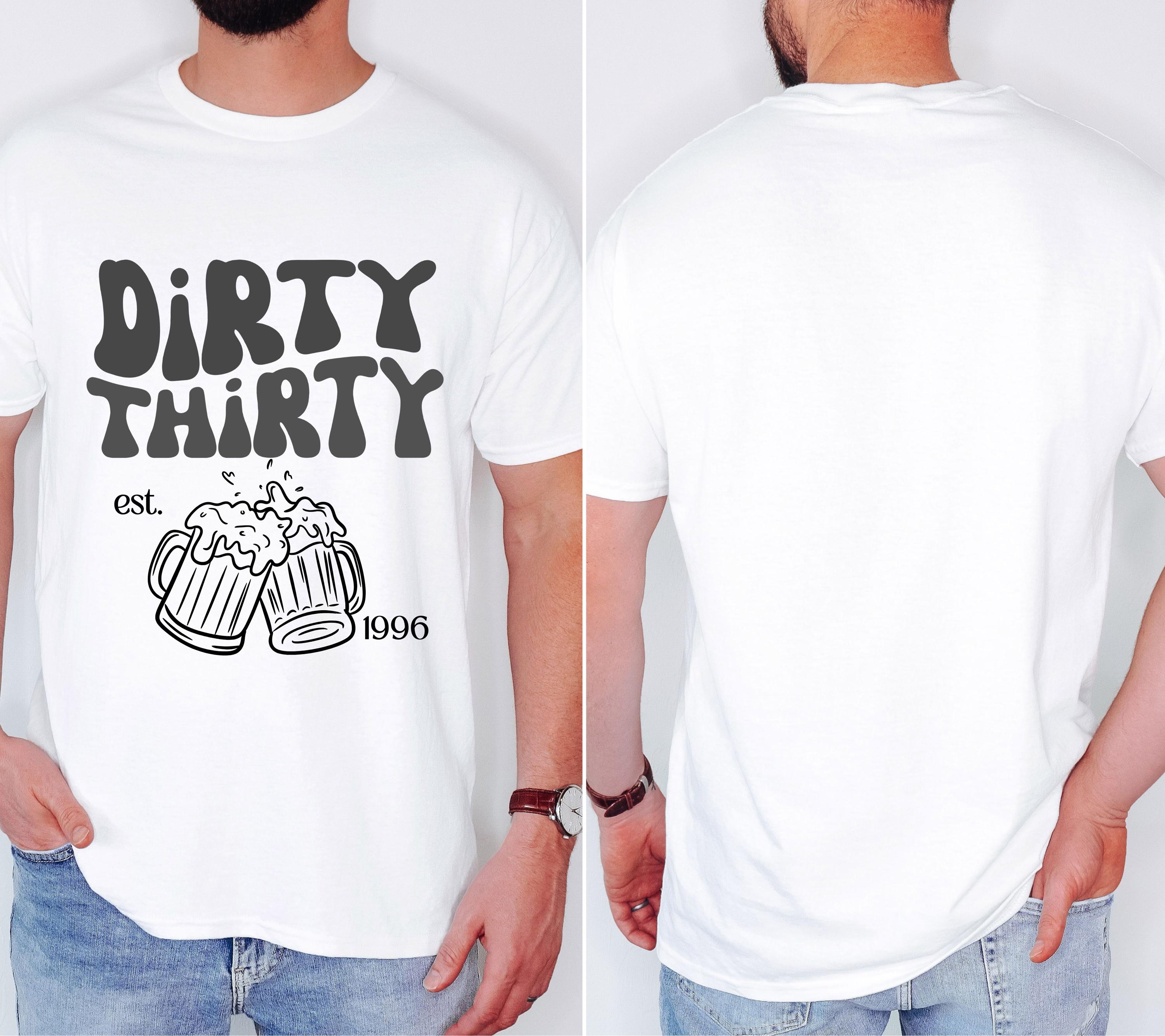 Dirty Thirty Shirt, Männer, Geburtstags Shirt, est 1996, personalisiertes 30. Geburtstag Shirt, Geschenkidee dreißig, 30 Jahre, Herren, weiß