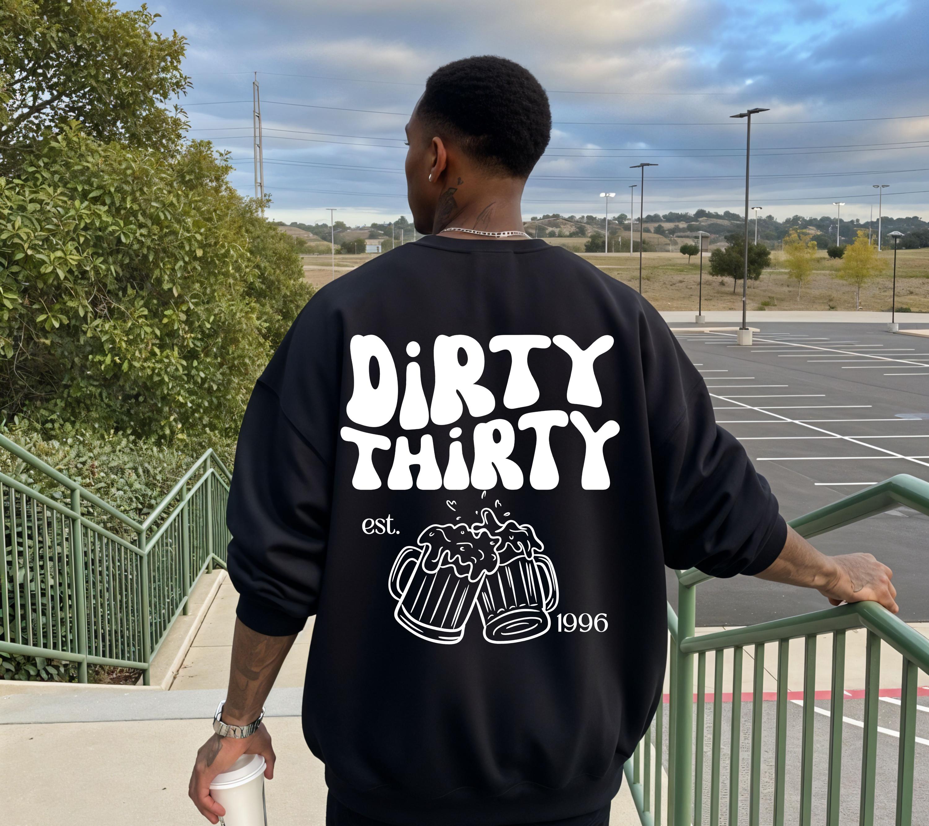 Dirty Thirty Pullover, Männer, Geburtstags Hoodie, est 1996, personalisiertes 30. Geburtstag Sweater, Geschenkidee dreißig, 30 Jahre, Herren