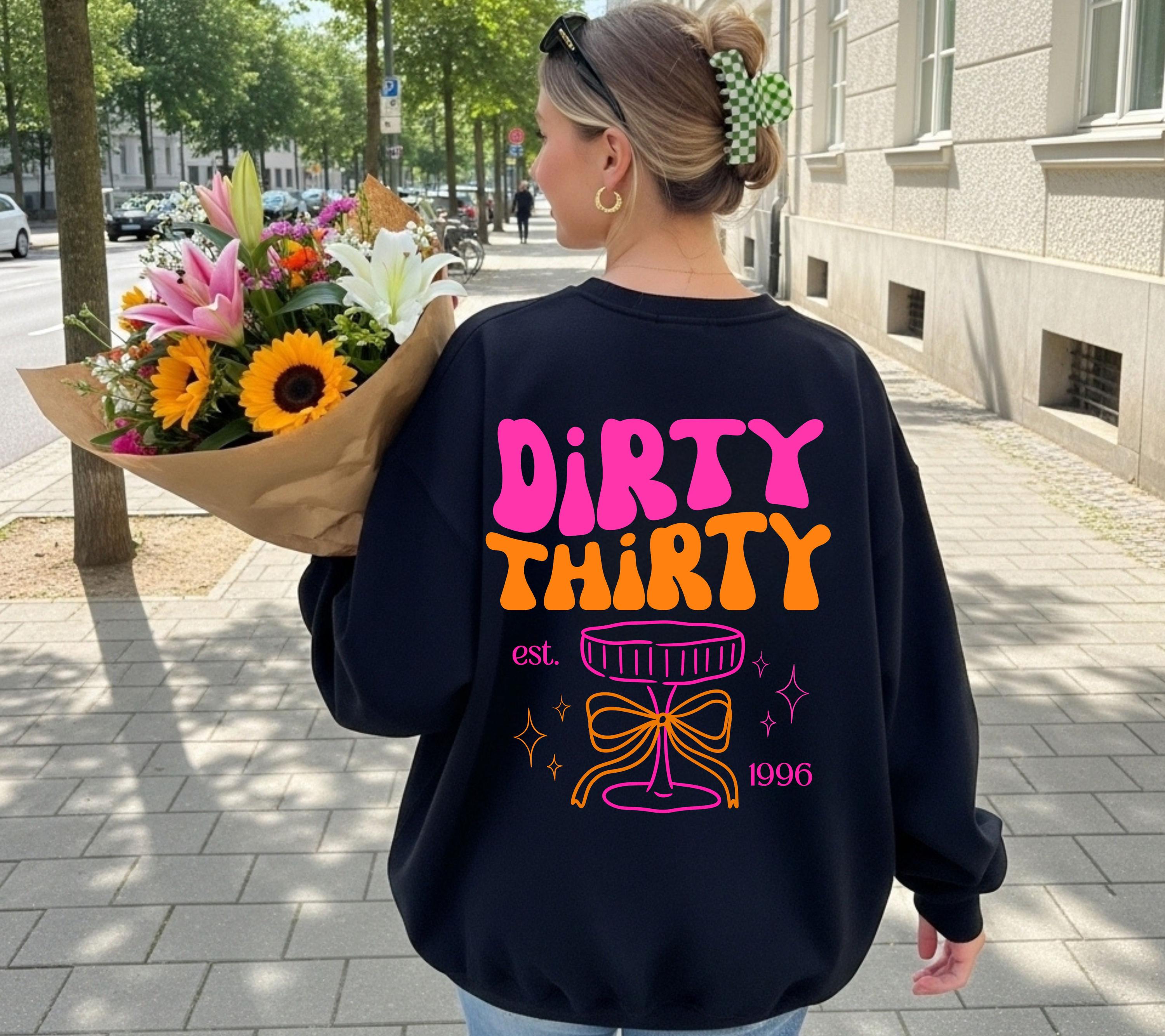 Dirty Thirty Pullover, Geburtstags Sweater, est 1996, personalisiertes 30. Geburtstag Sweatshirt, Geschenkidee Geburtstag dreißig, 30 Jahre