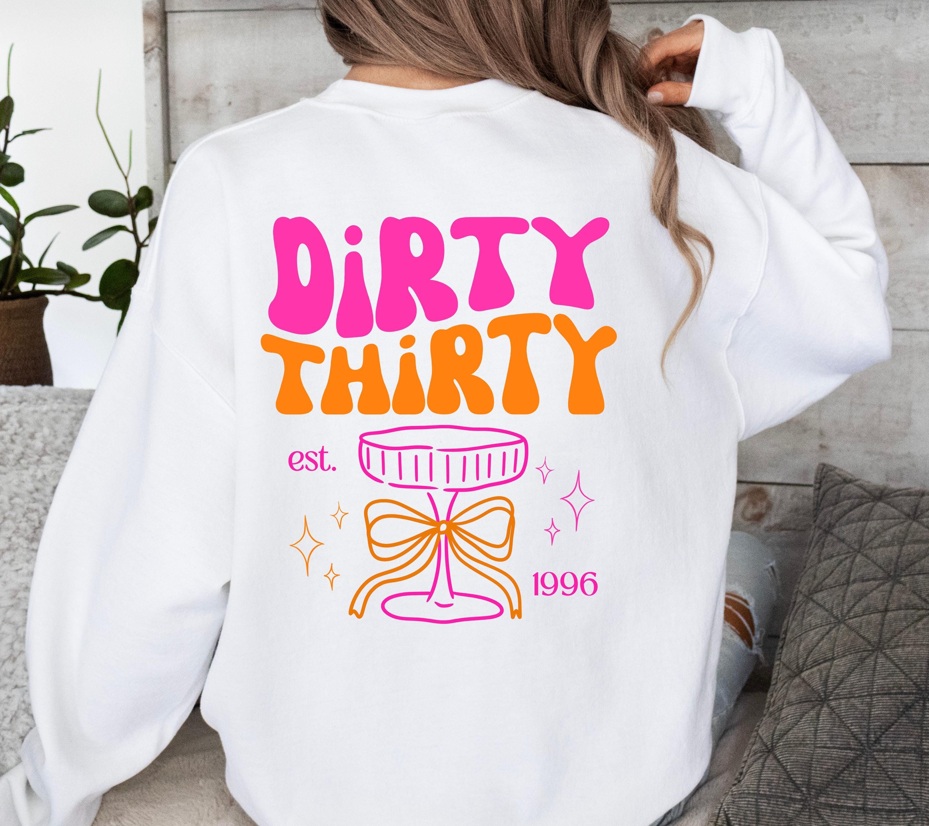 Personalisierter 30. Geburtstag Pullover, Geburtstags Sweater, est 1996, Geschenkidee Geburtstag dreißig, 30 Jahre, Dirty Thirty Sweatshirt
