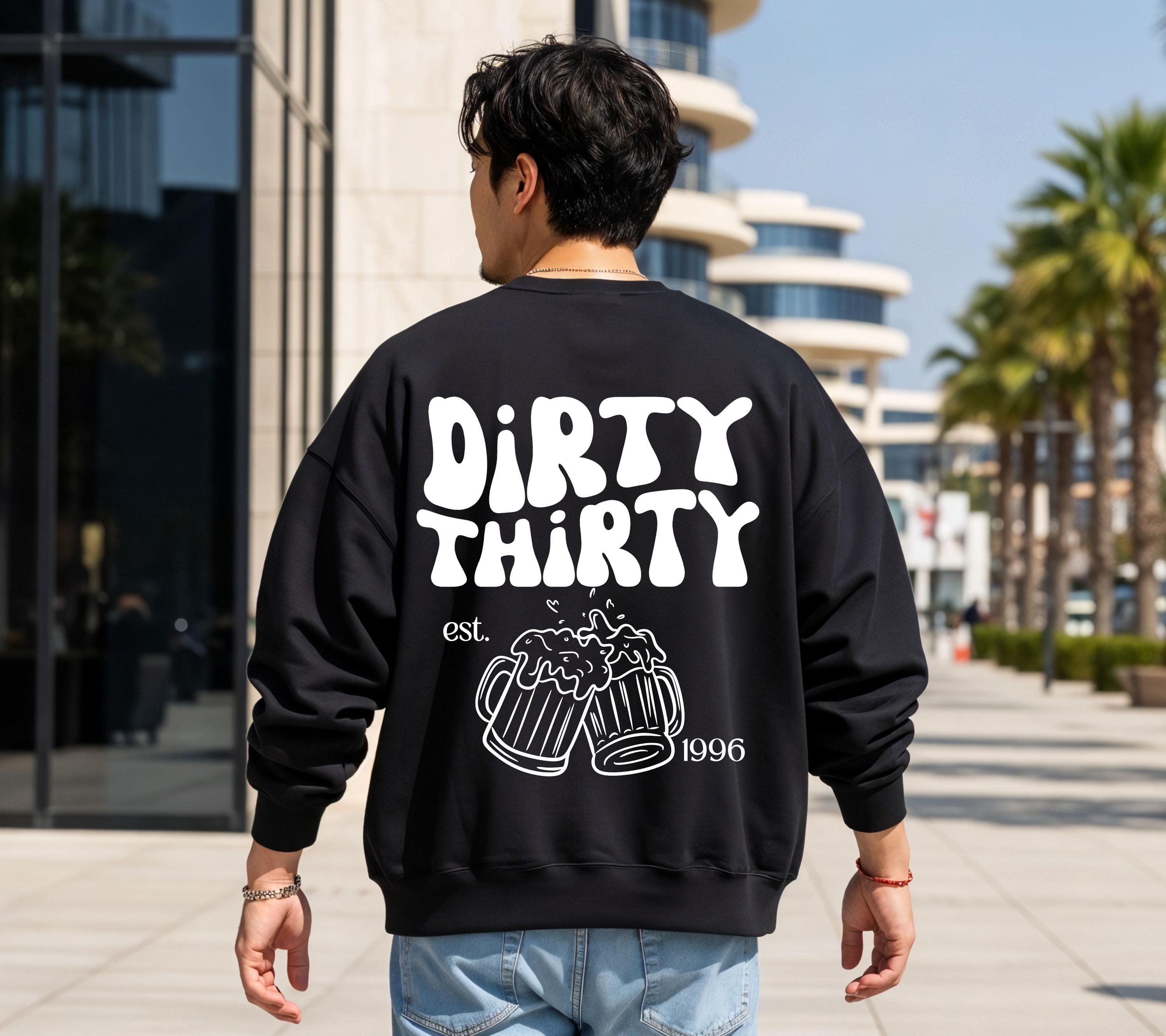 Dirty Thirty Pullover, Männer, Geburtstags Hoodie, est 1996, personalisiertes 30. Geburtstag Sweater, Geschenkidee dreißig, 30 Jahre, Herren