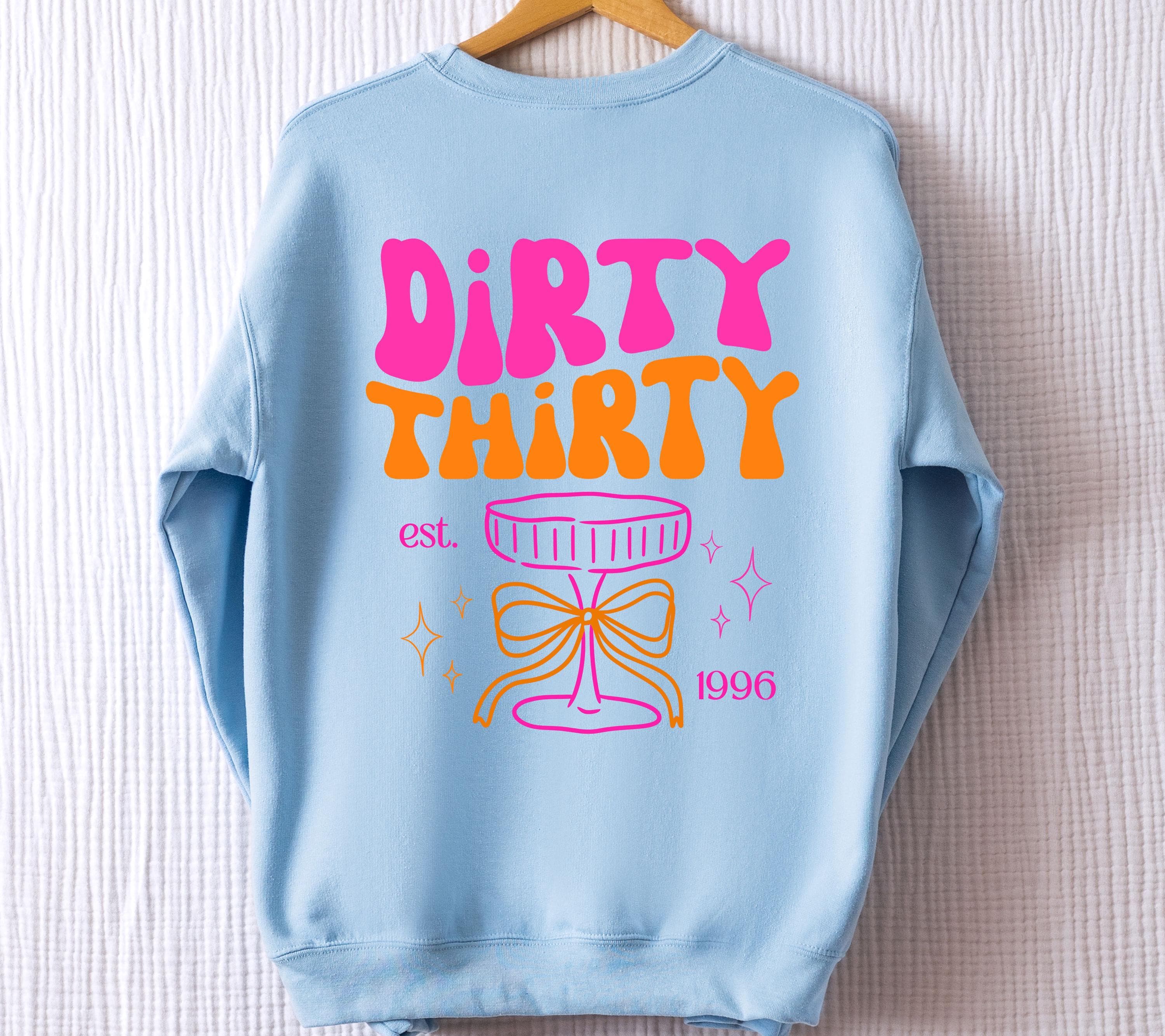 Personalisierter 30. Geburtstag Pullover, Geburtstags Sweater, est 1996, Geschenkidee Geburtstag dreißig, 30 Jahre, Dirty Thirty Sweatshirt